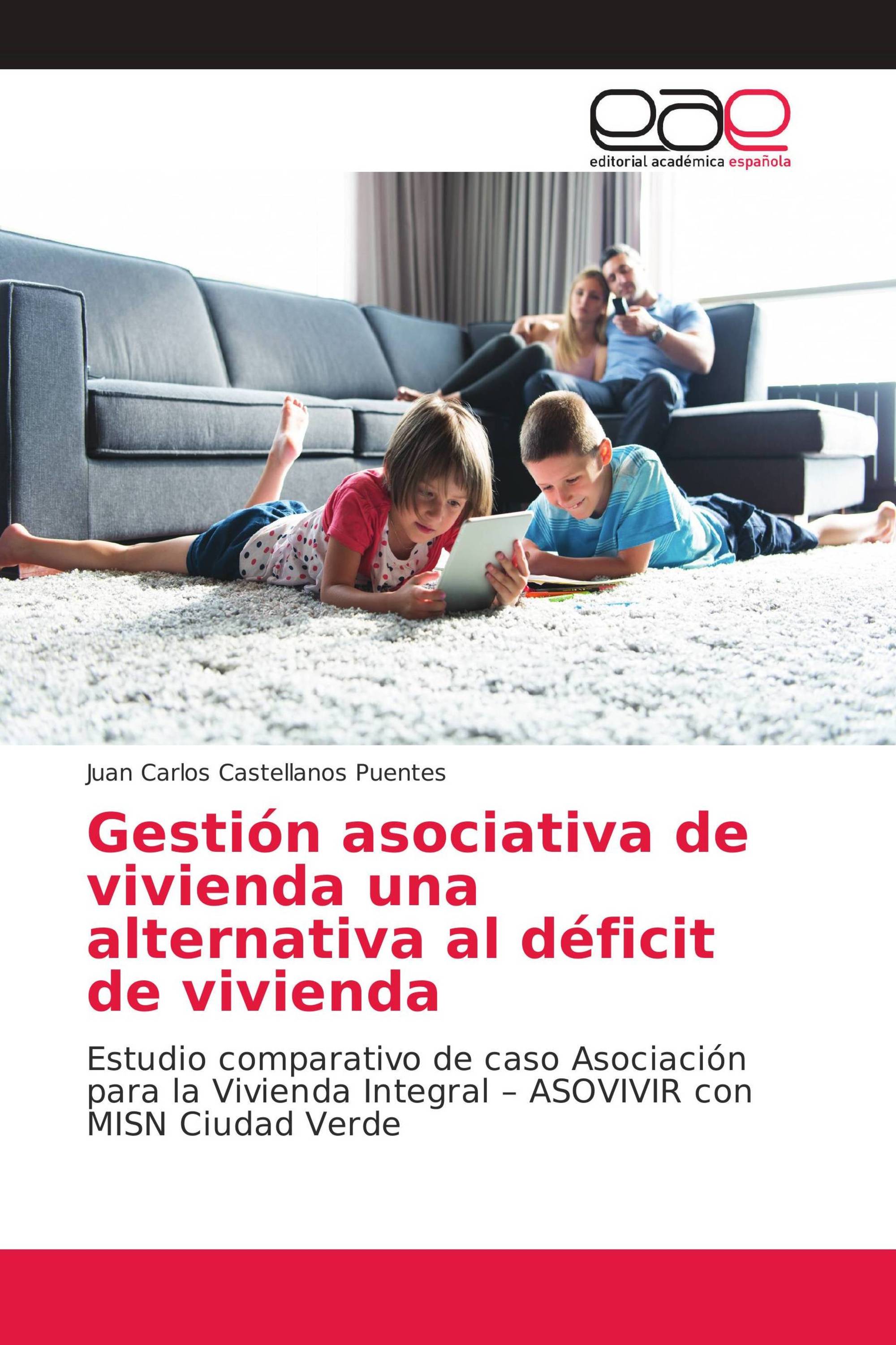 Gestión asociativa de vivienda una alternativa al déficit de vivienda