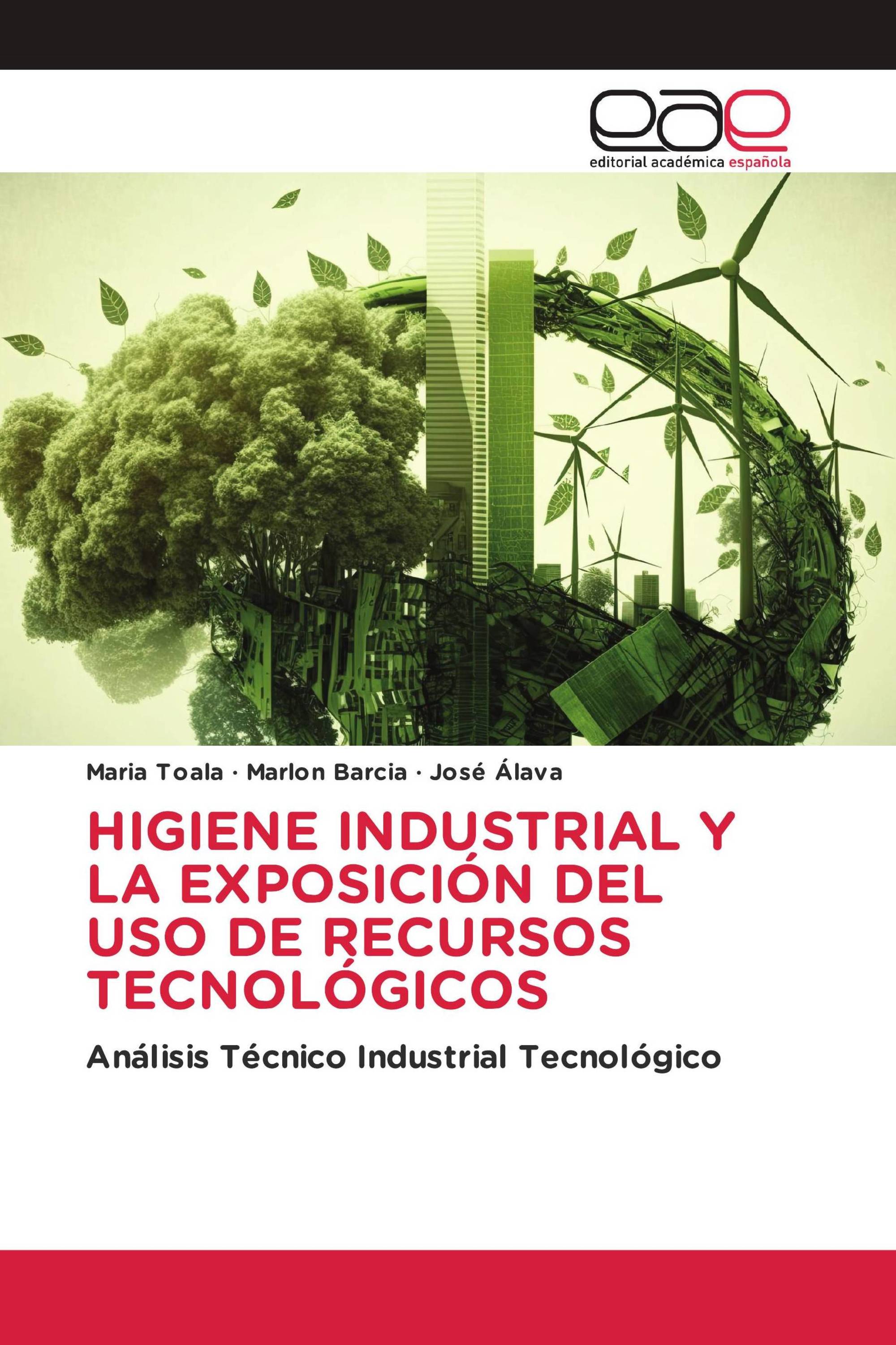 HIGIENE INDUSTRIAL Y LA EXPOSICIÓN DEL USO DE RECURSOS TECNOLÓGICOS