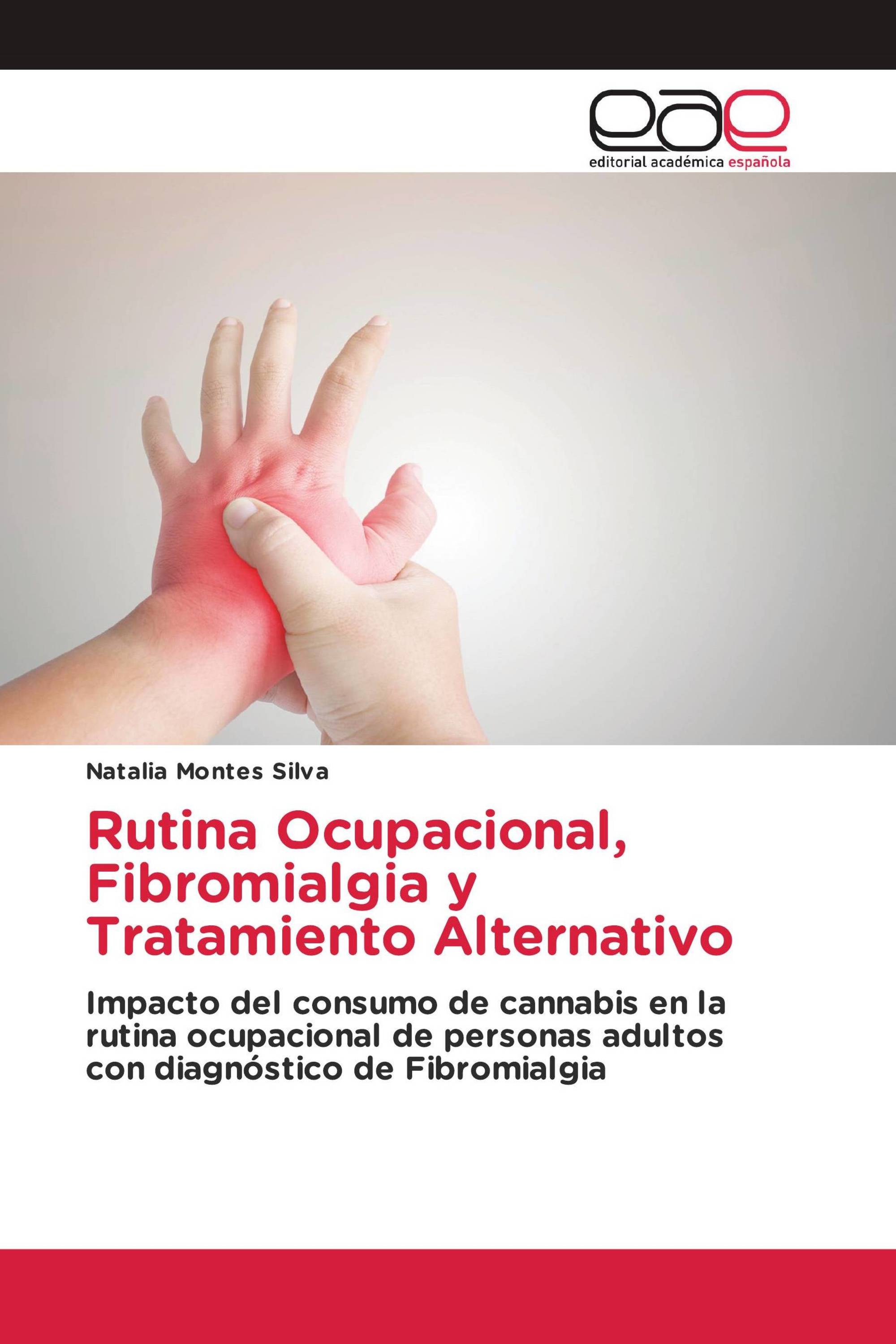 Rutina Ocupacional, Fibromialgia y Tratamiento Alternativo