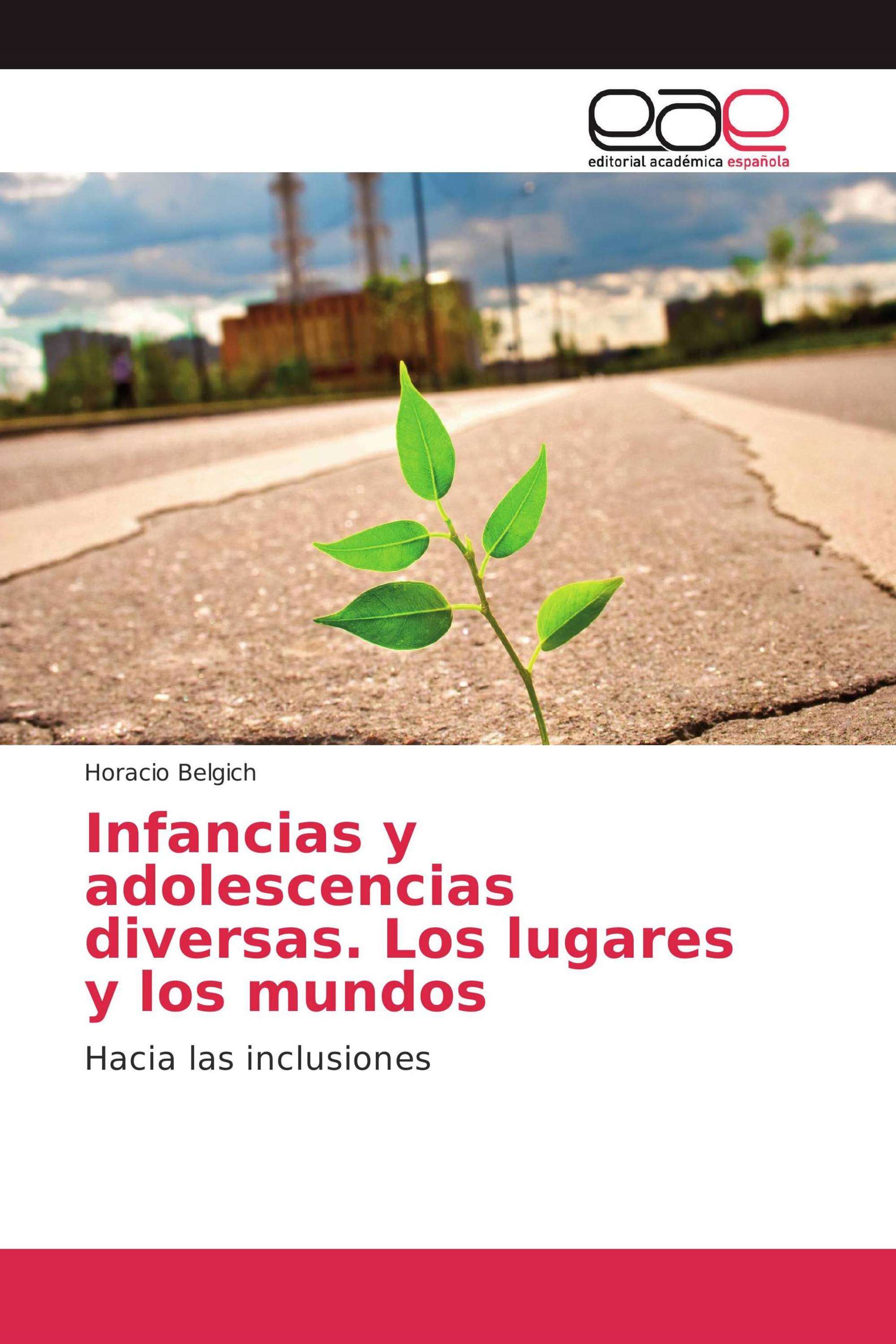 Infancias y adolescencias diversas. Los lugares y los mundos