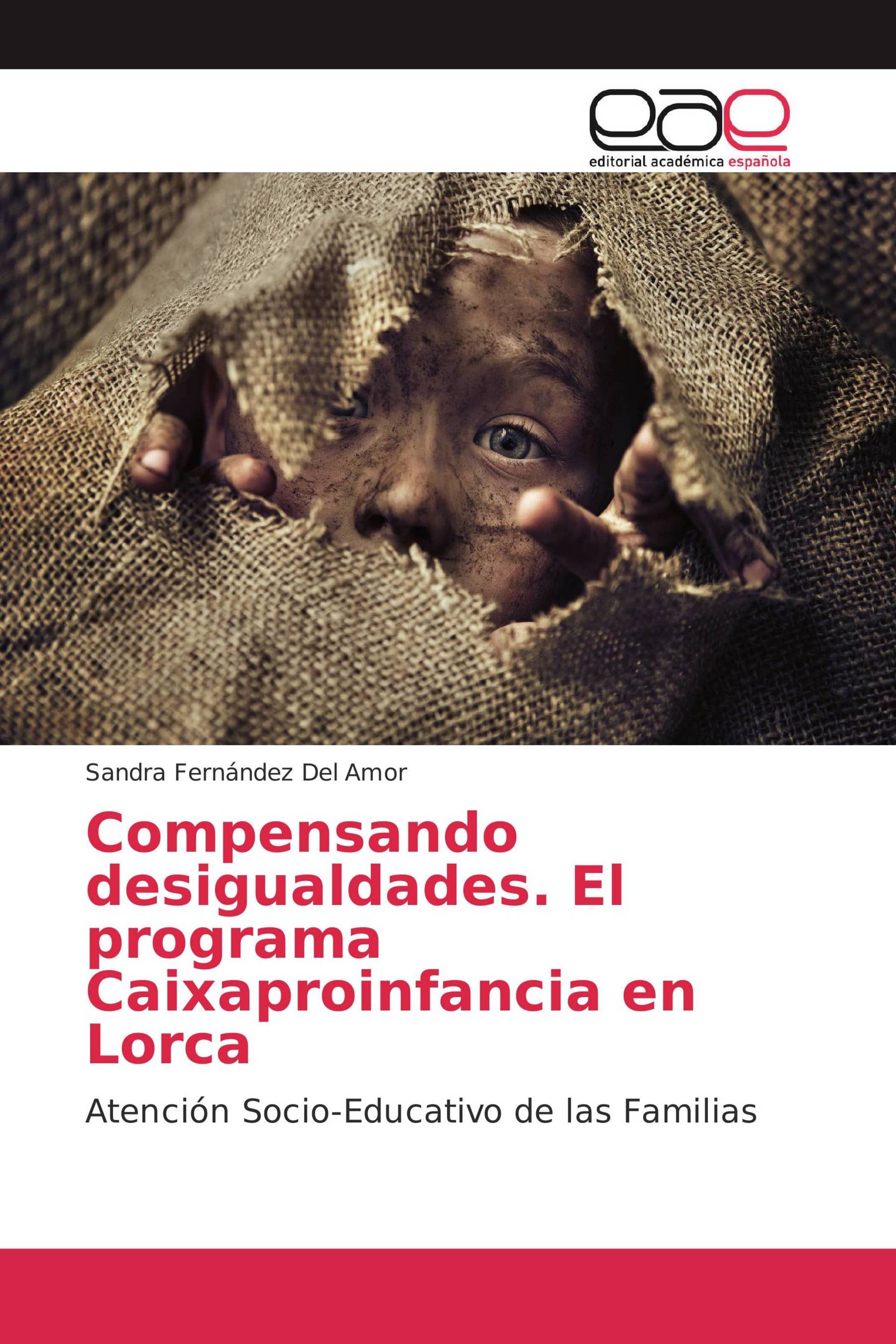 Compensando desigualdades. El programa Caixaproinfancia en Lorca