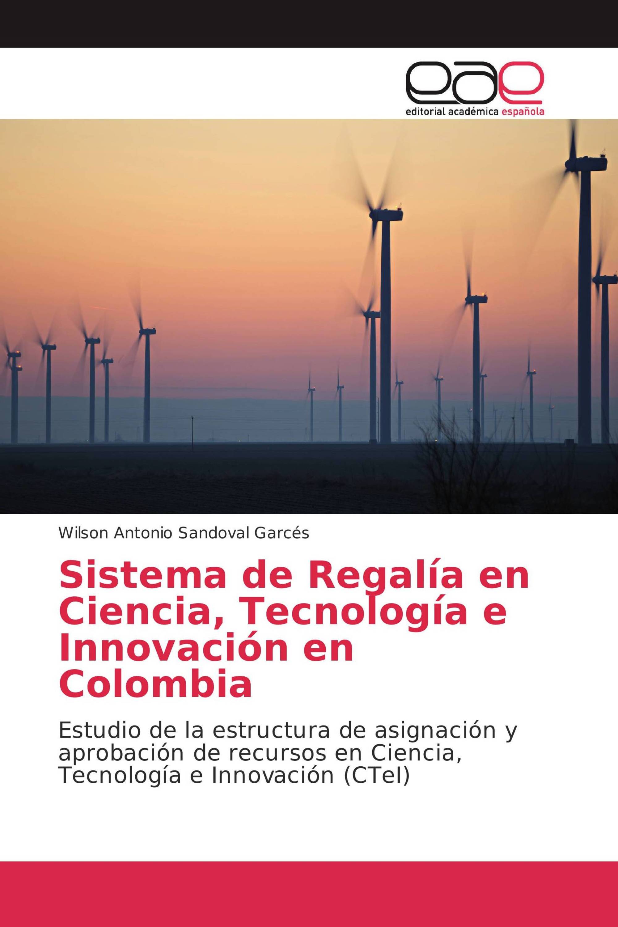 Sistema de Regalía en Ciencia, Tecnología e Innovación en Colombia