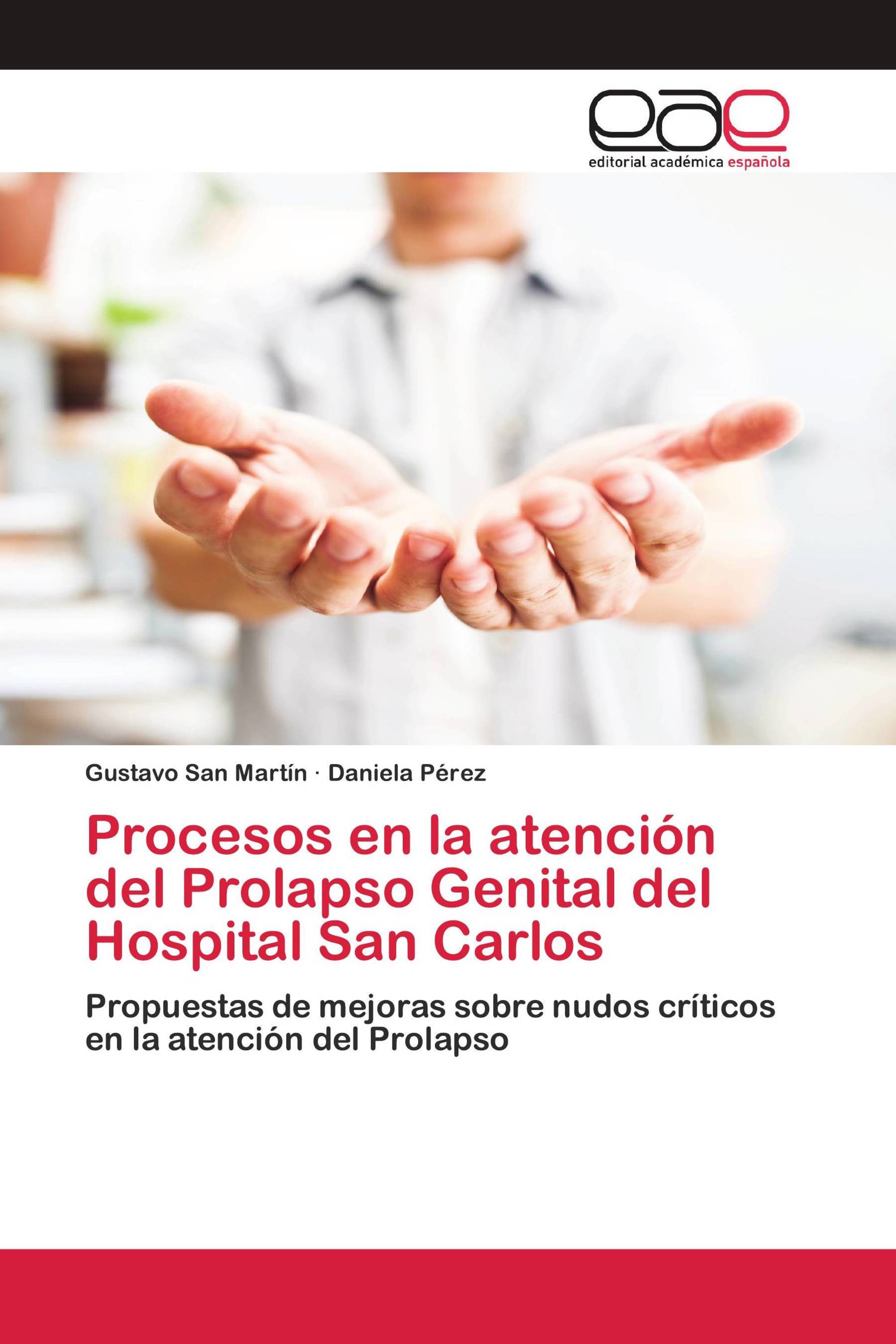 Procesos en la atención del Prolapso Genital del Hospital San Carlos