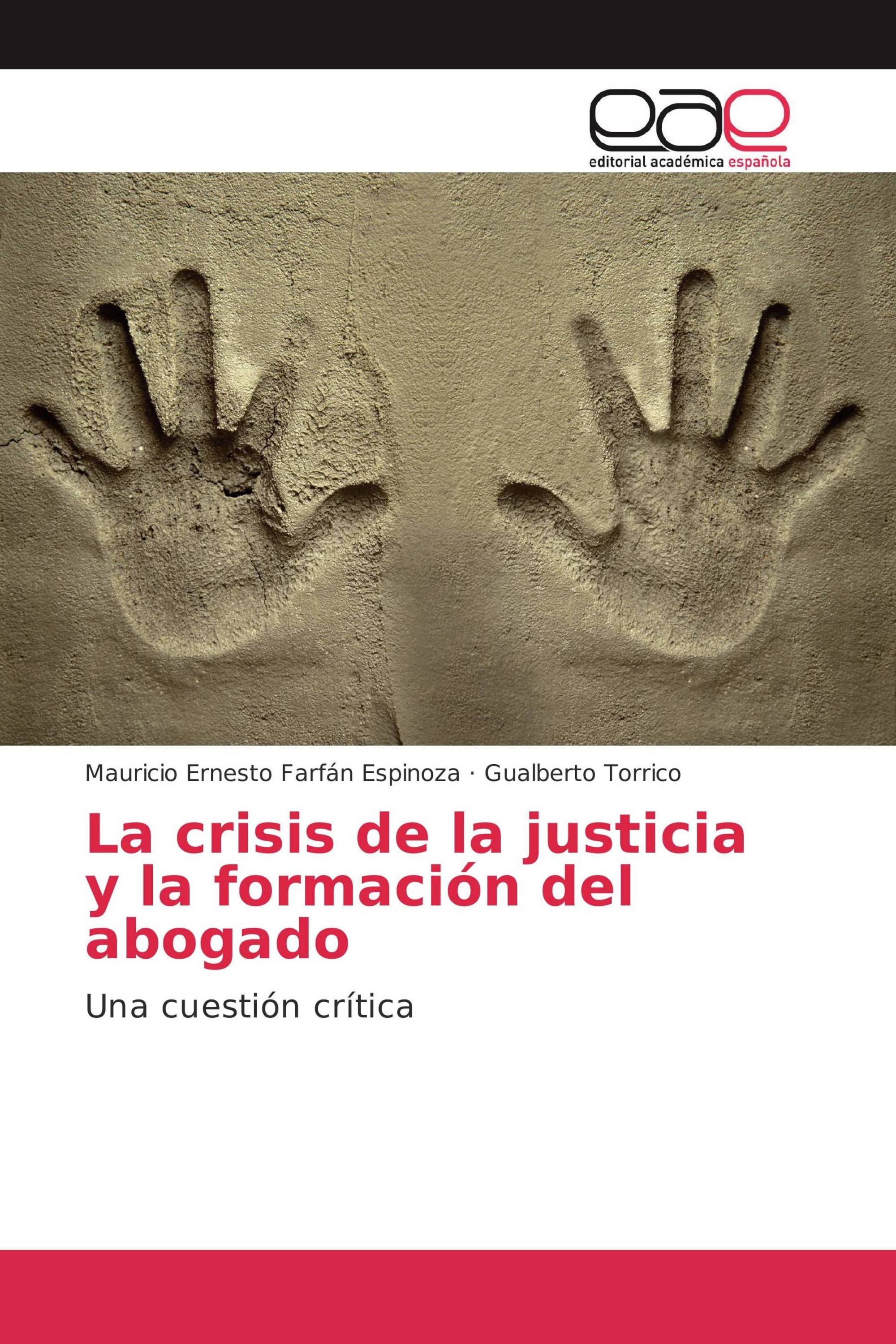 La crisis de la justicia y la formación del abogado