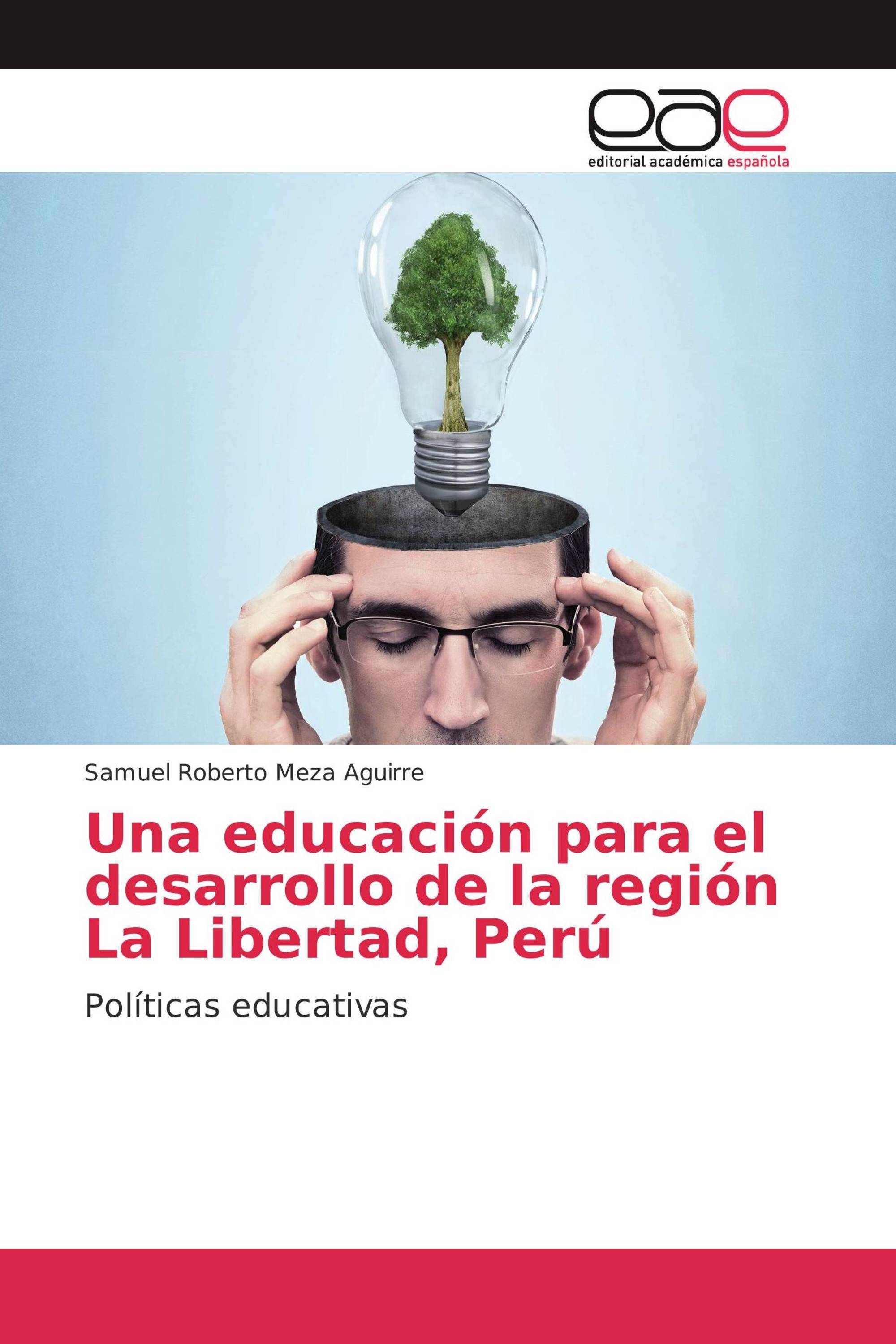 Una educación para el desarrollo de la región La Libertad, Perú