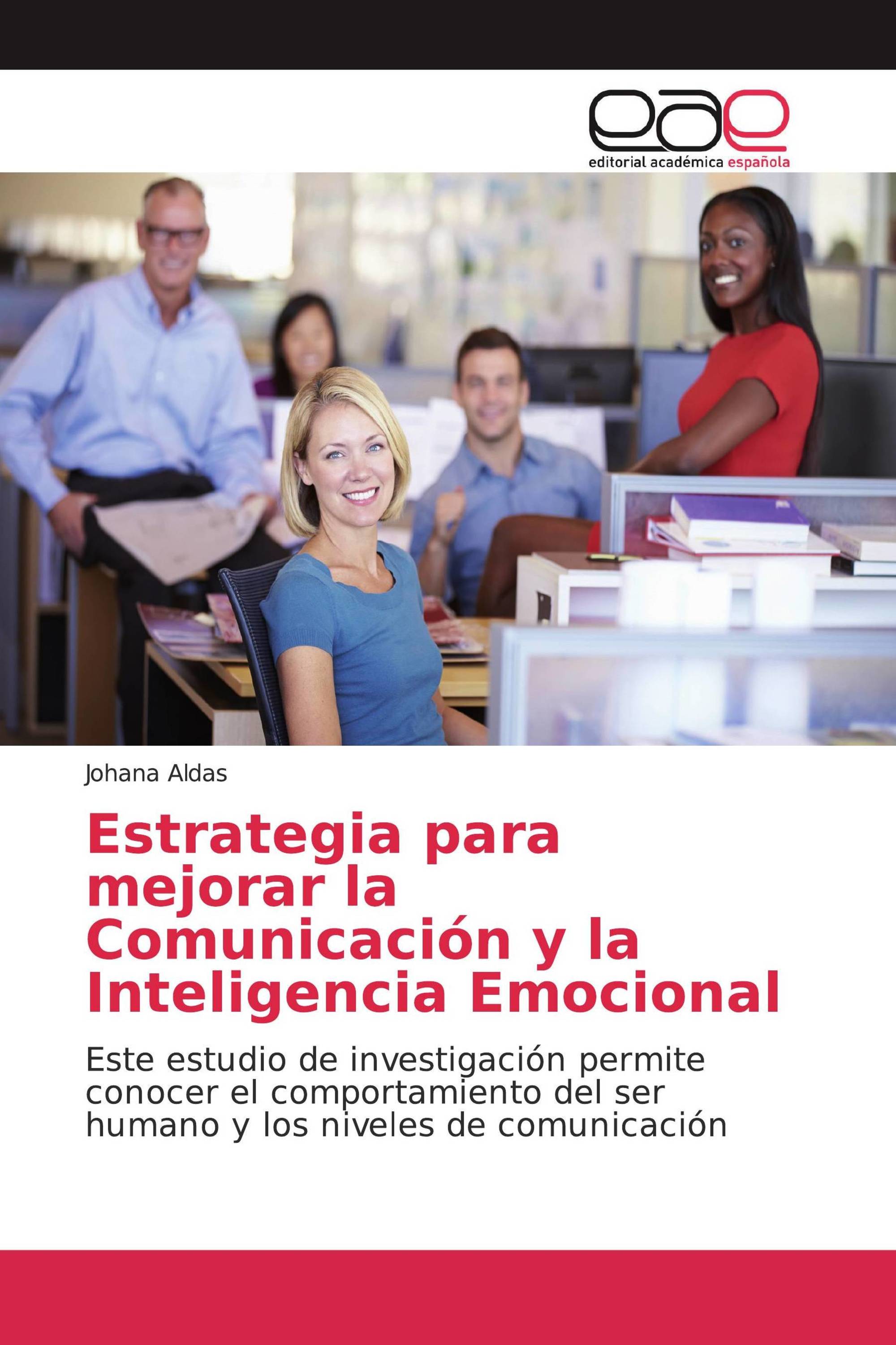 Estrategia para mejorar la Comunicación y la Inteligencia Emocional