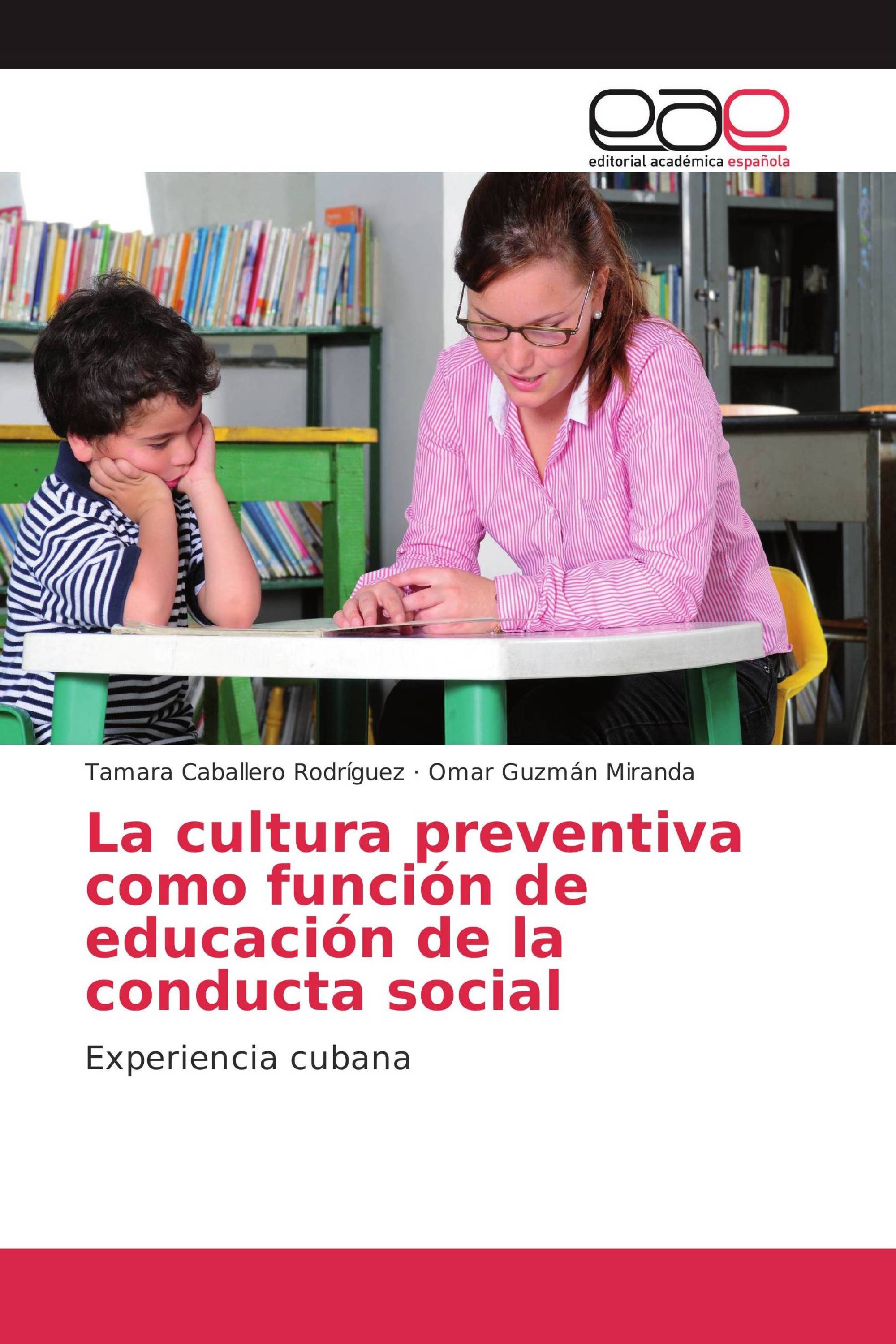 La cultura preventiva como función de educación de la conducta social