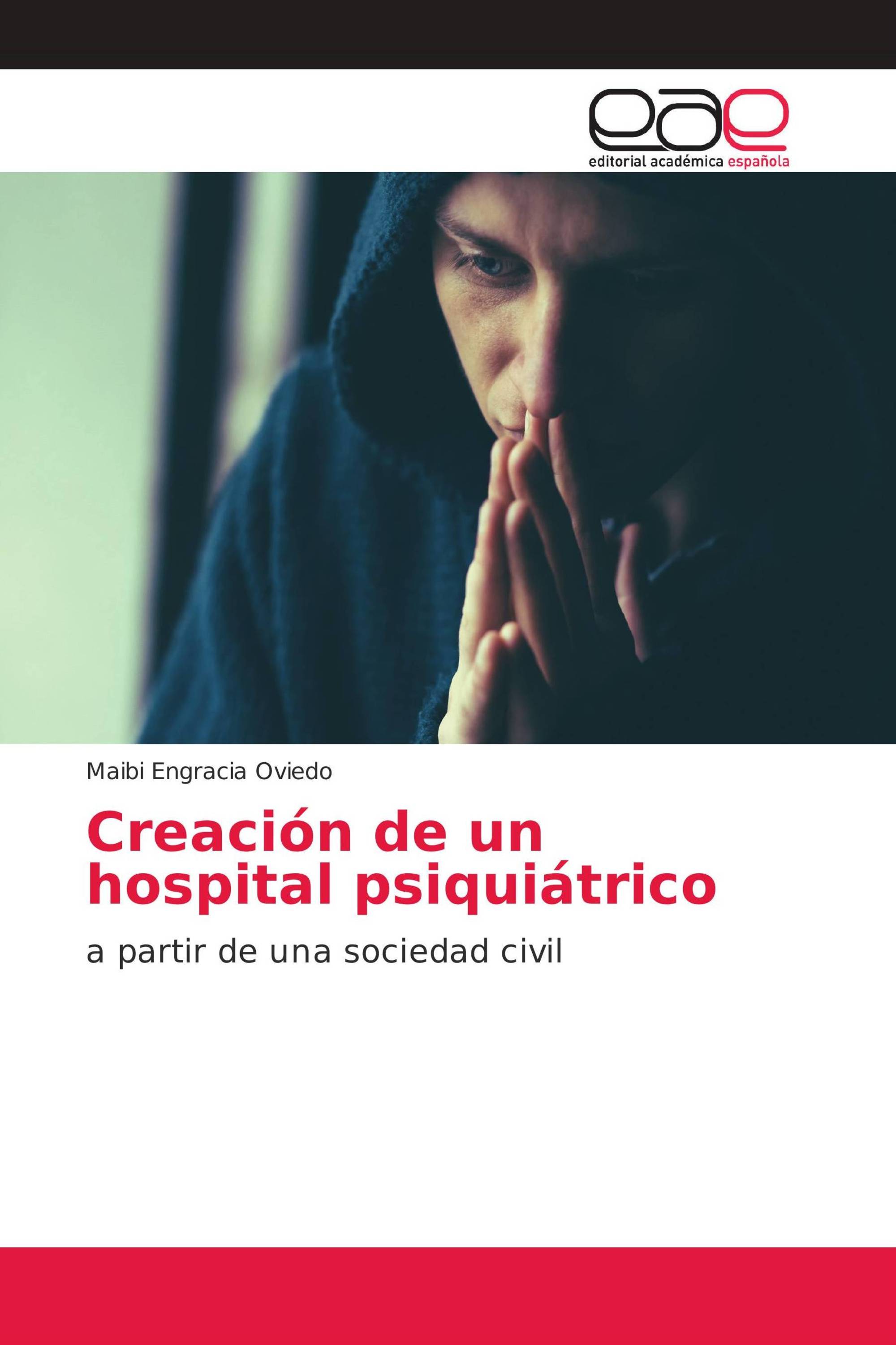 Creación de un hospital psiquiátrico