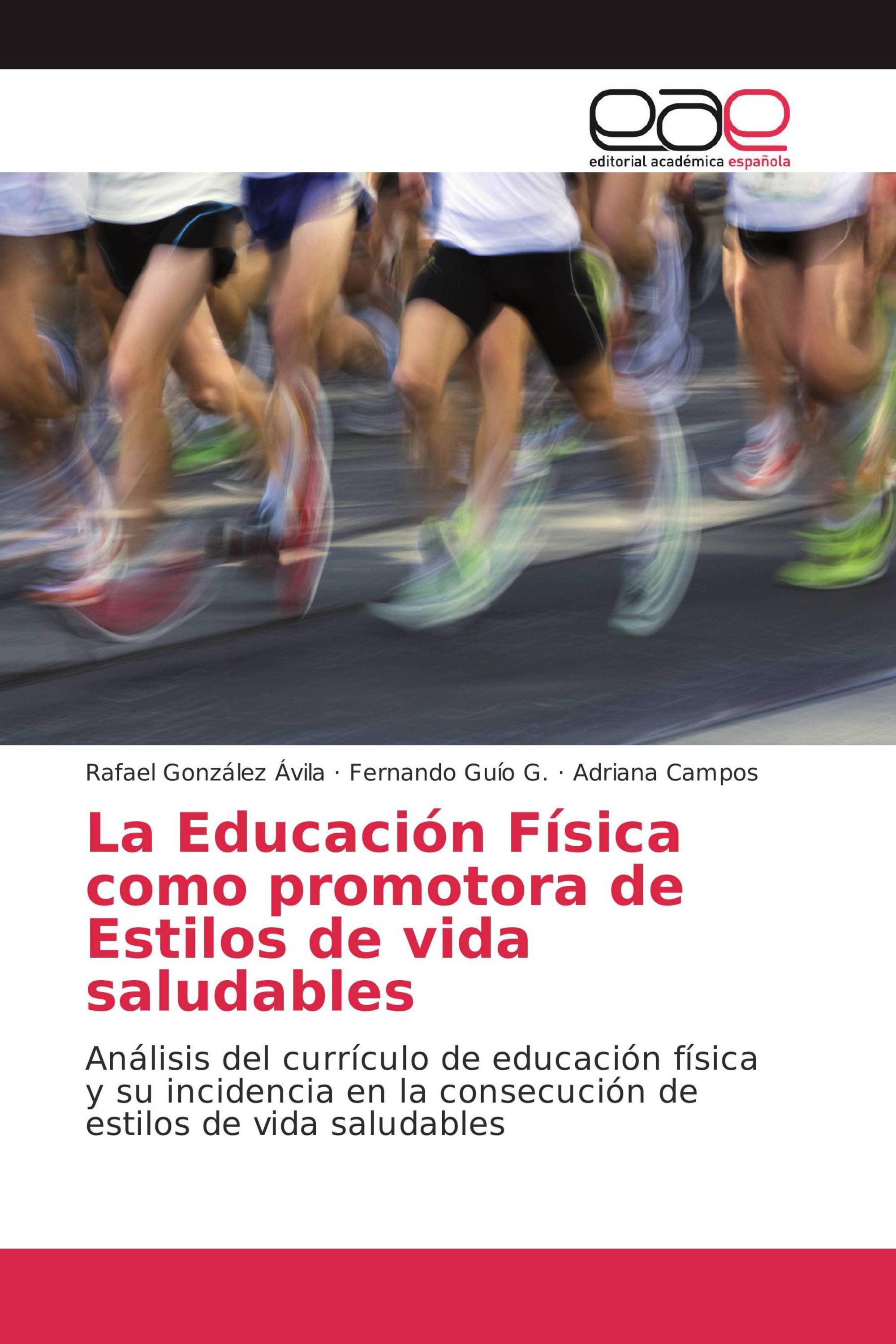 La Educación Física como promotora de Estilos de vida saludables