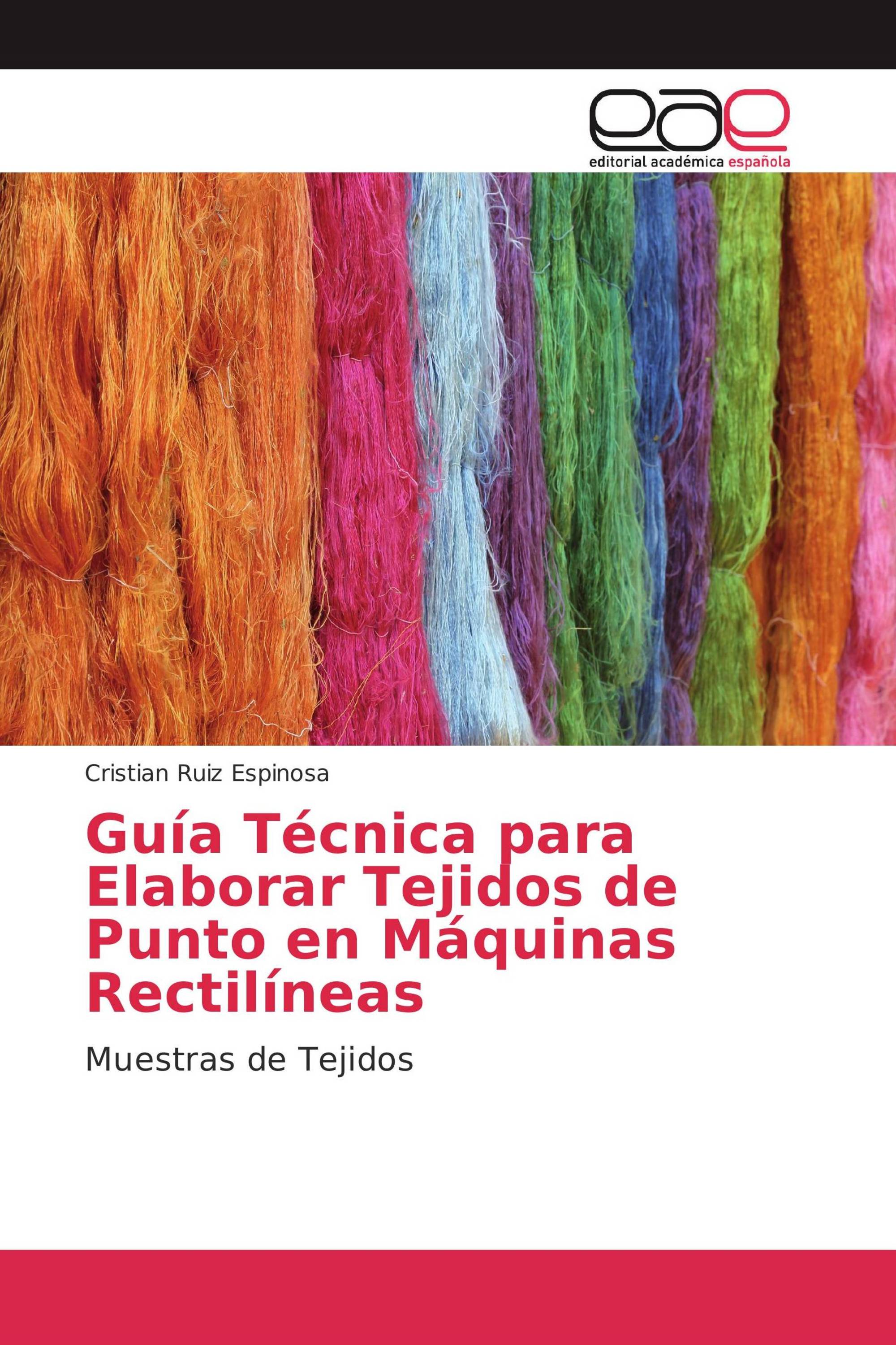 Guía Técnica para Elaborar Tejidos de Punto en Máquinas Rectilíneas