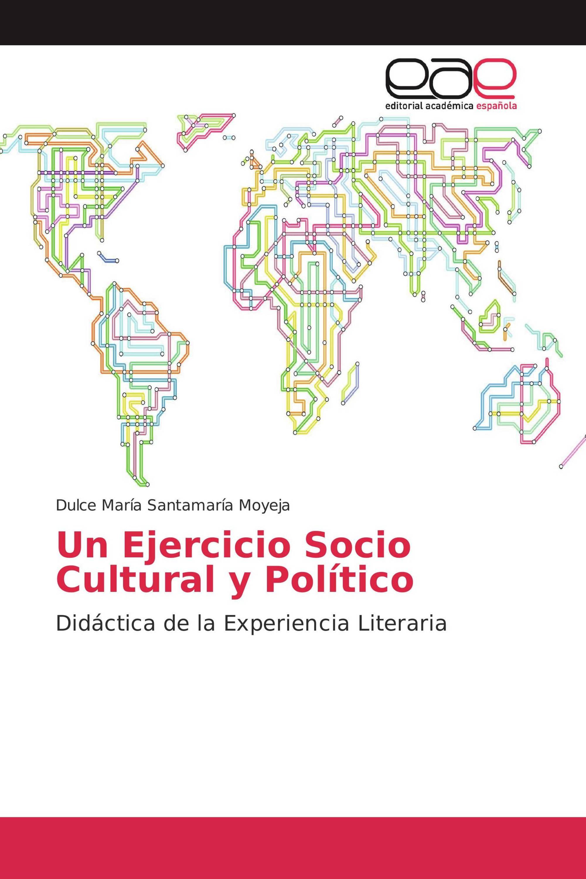 Un Ejercicio Socio Cultural y Político