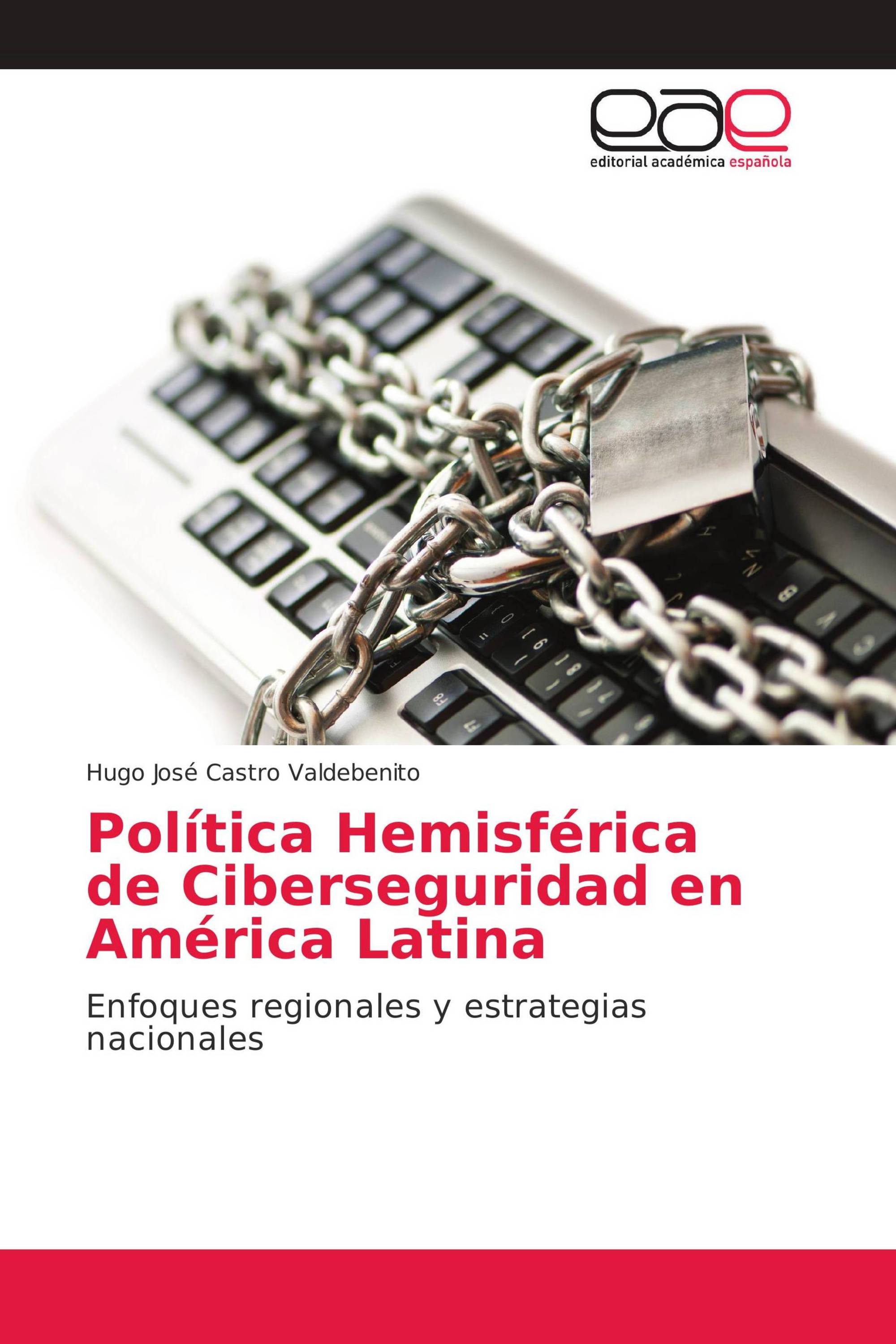 Política Hemisférica de Ciberseguridad en América Latina