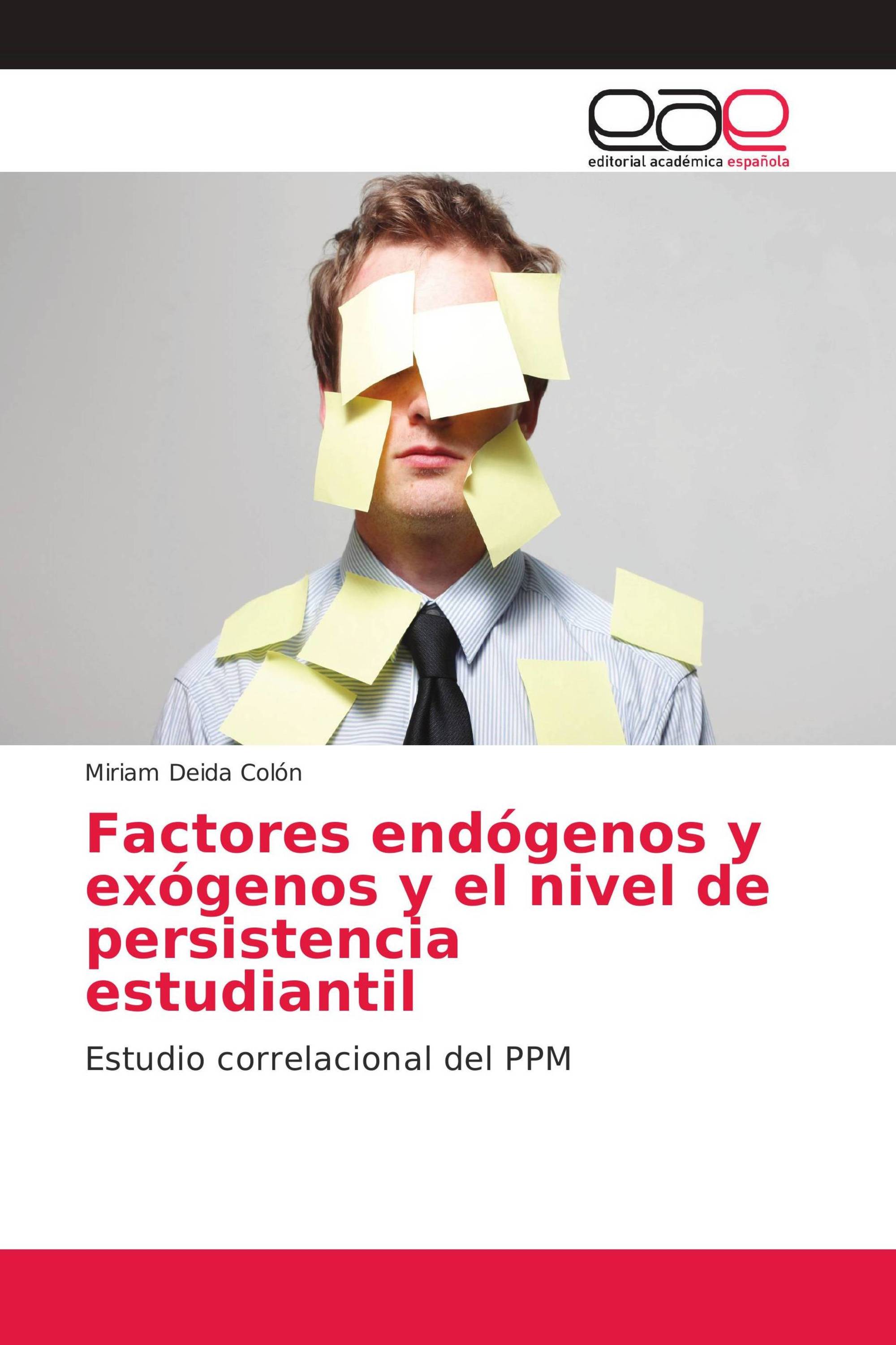 Factores endógenos y exógenos y el nivel de persistencia estudiantil