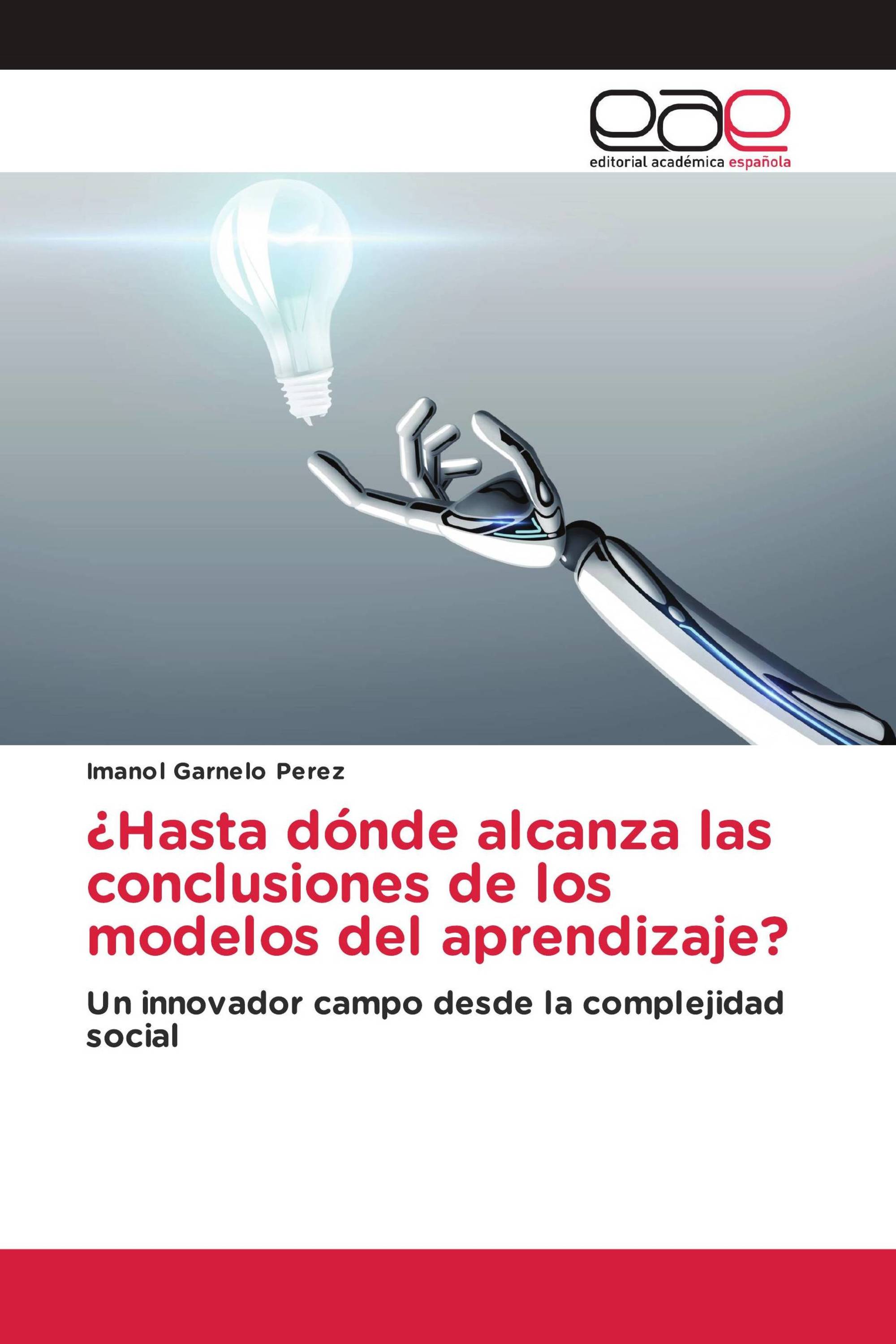 ¿Hasta dónde alcanza las conclusiones de los modelos del aprendizaje?