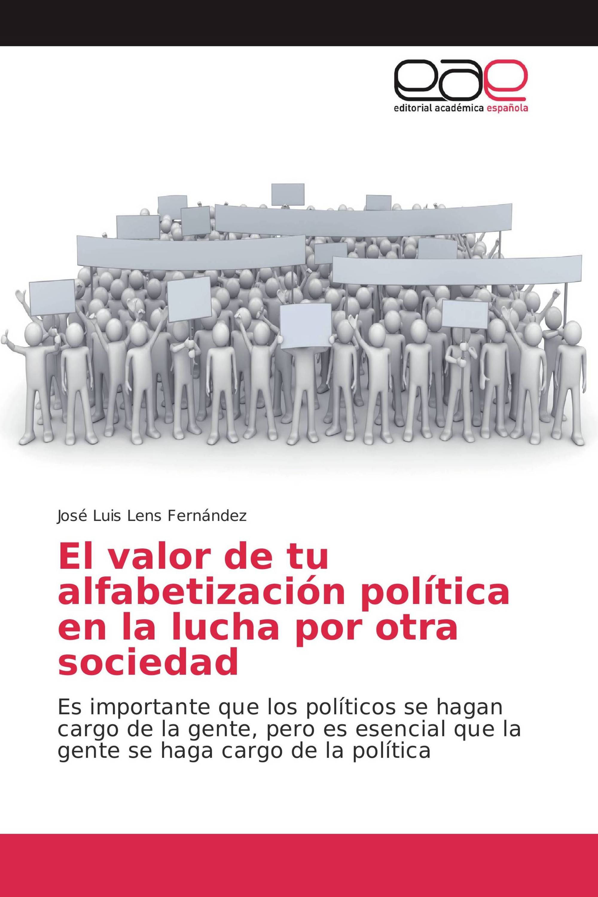 El valor de tu alfabetización política en la lucha por otra sociedad