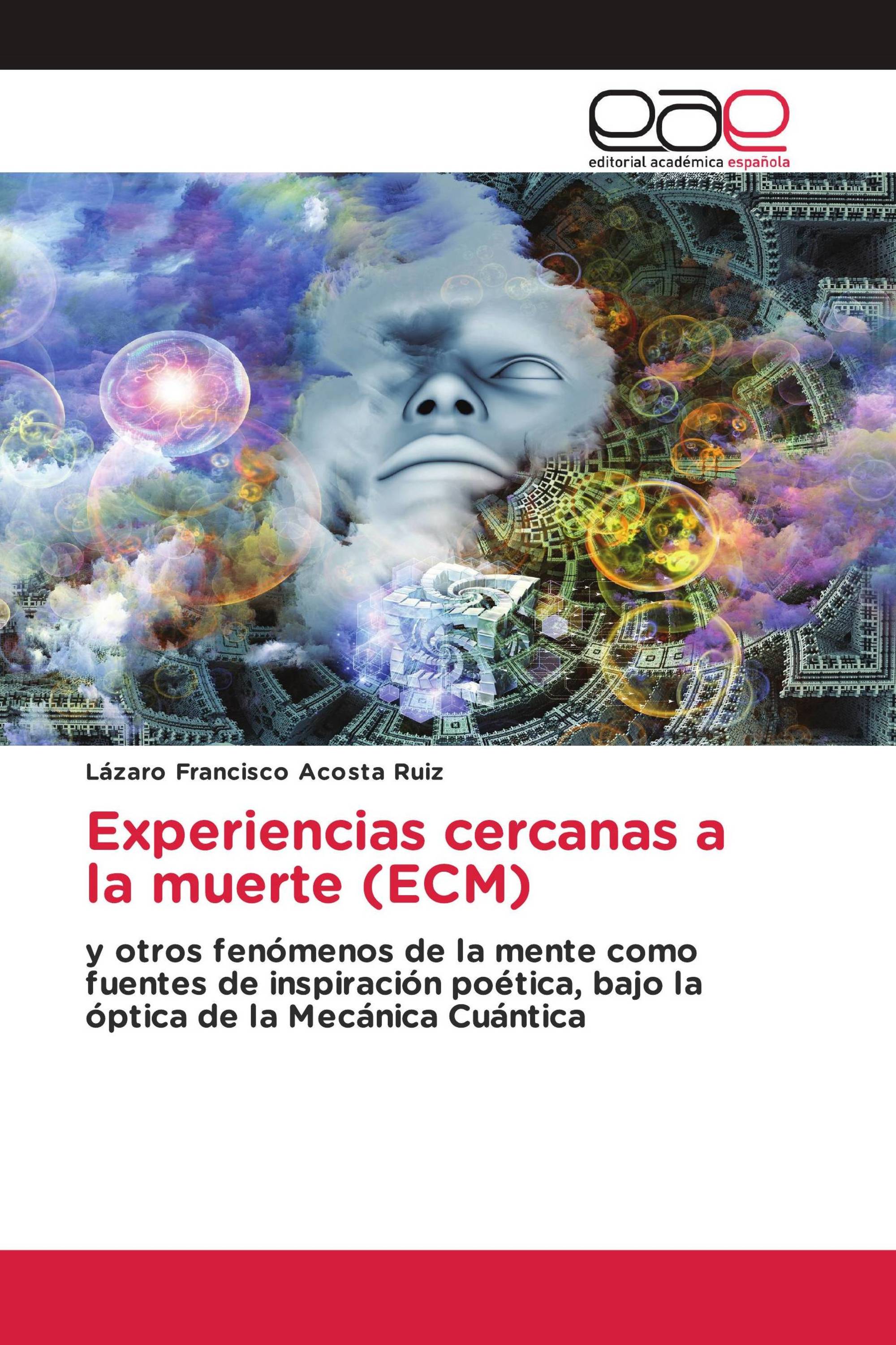 Experiencias cercanas a la muerte (ECM)