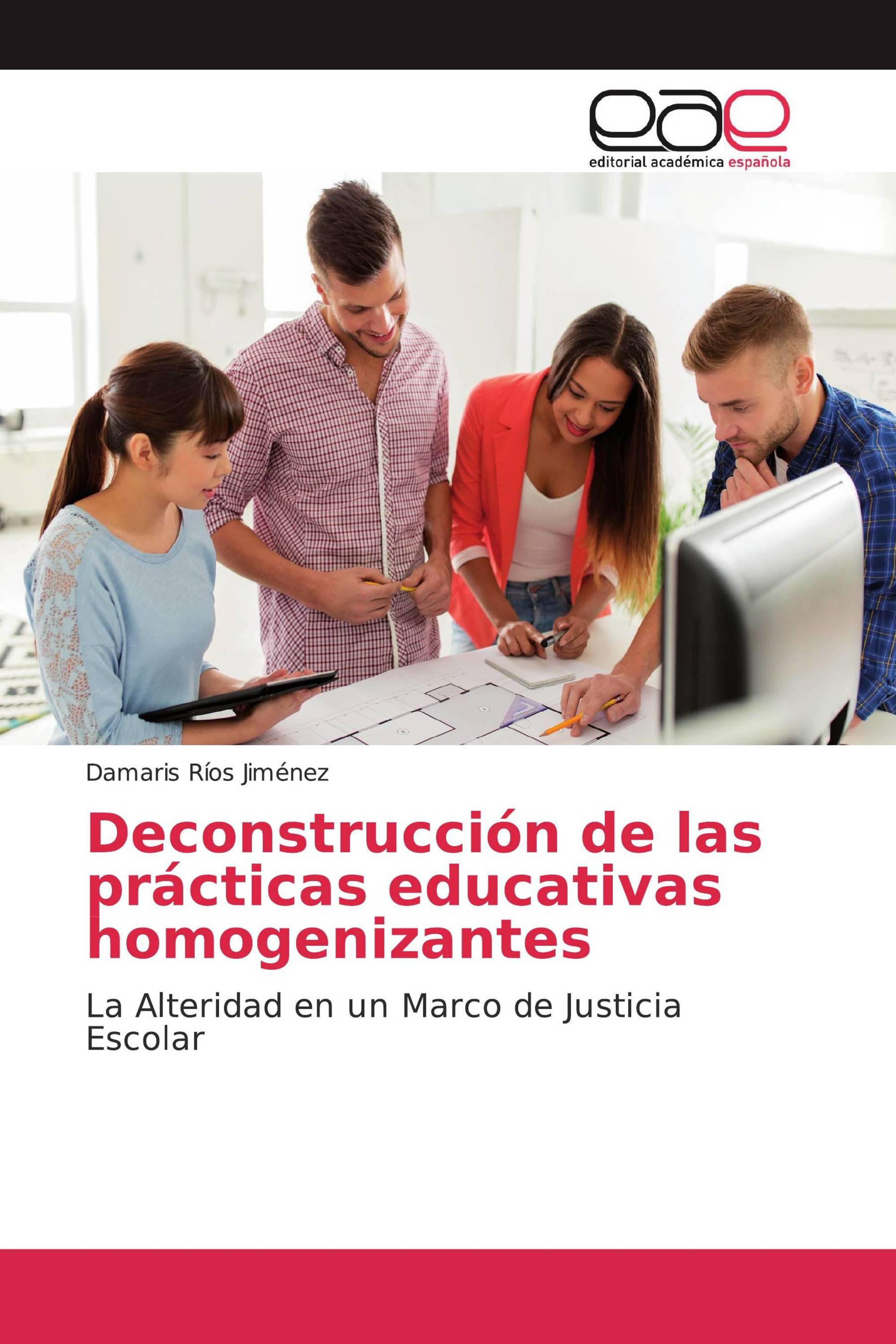 Deconstrucción de las prácticas educativas homogenizantes