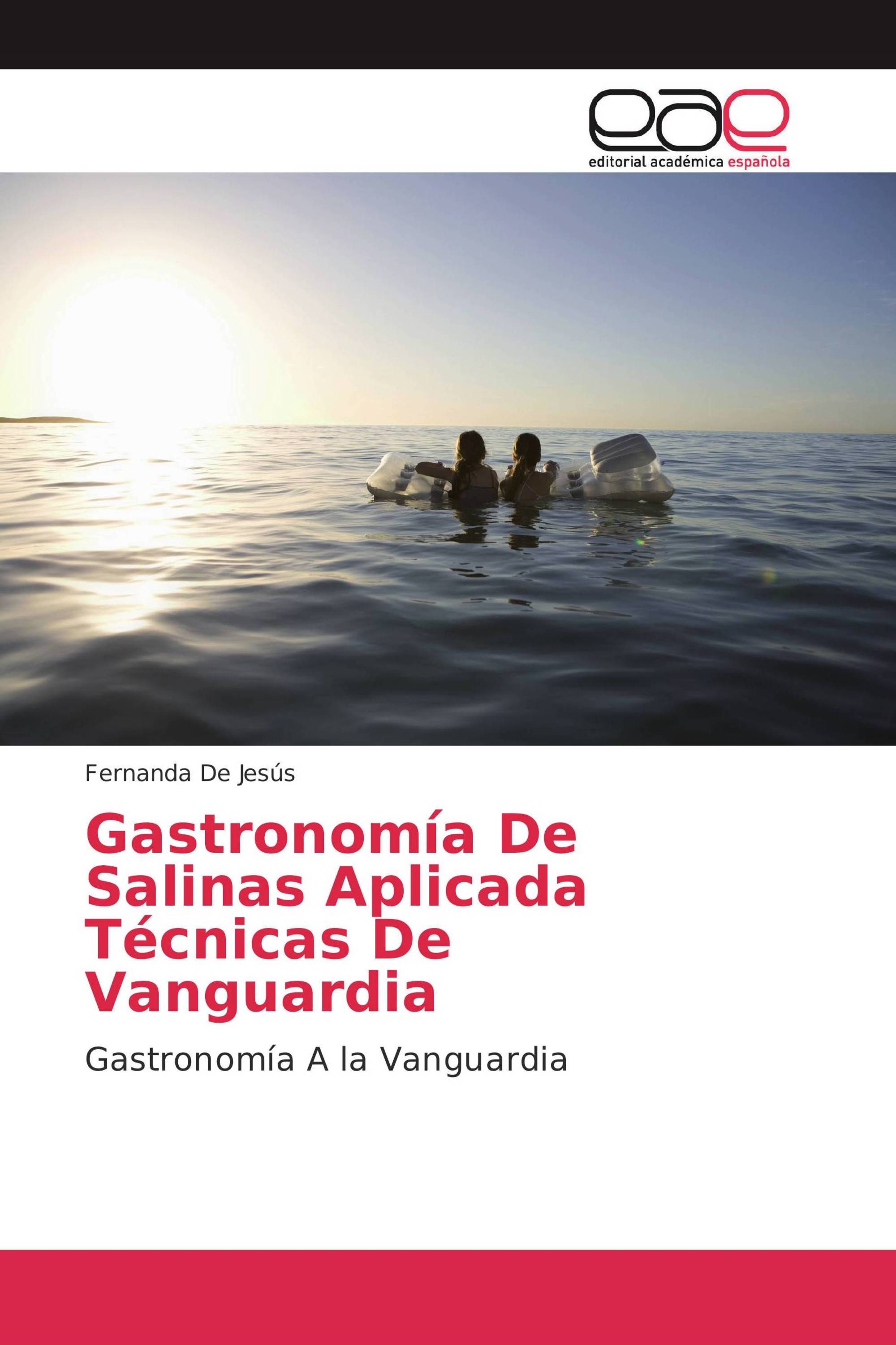 Gastronomía De Salinas Aplicada Técnicas De Vanguardia