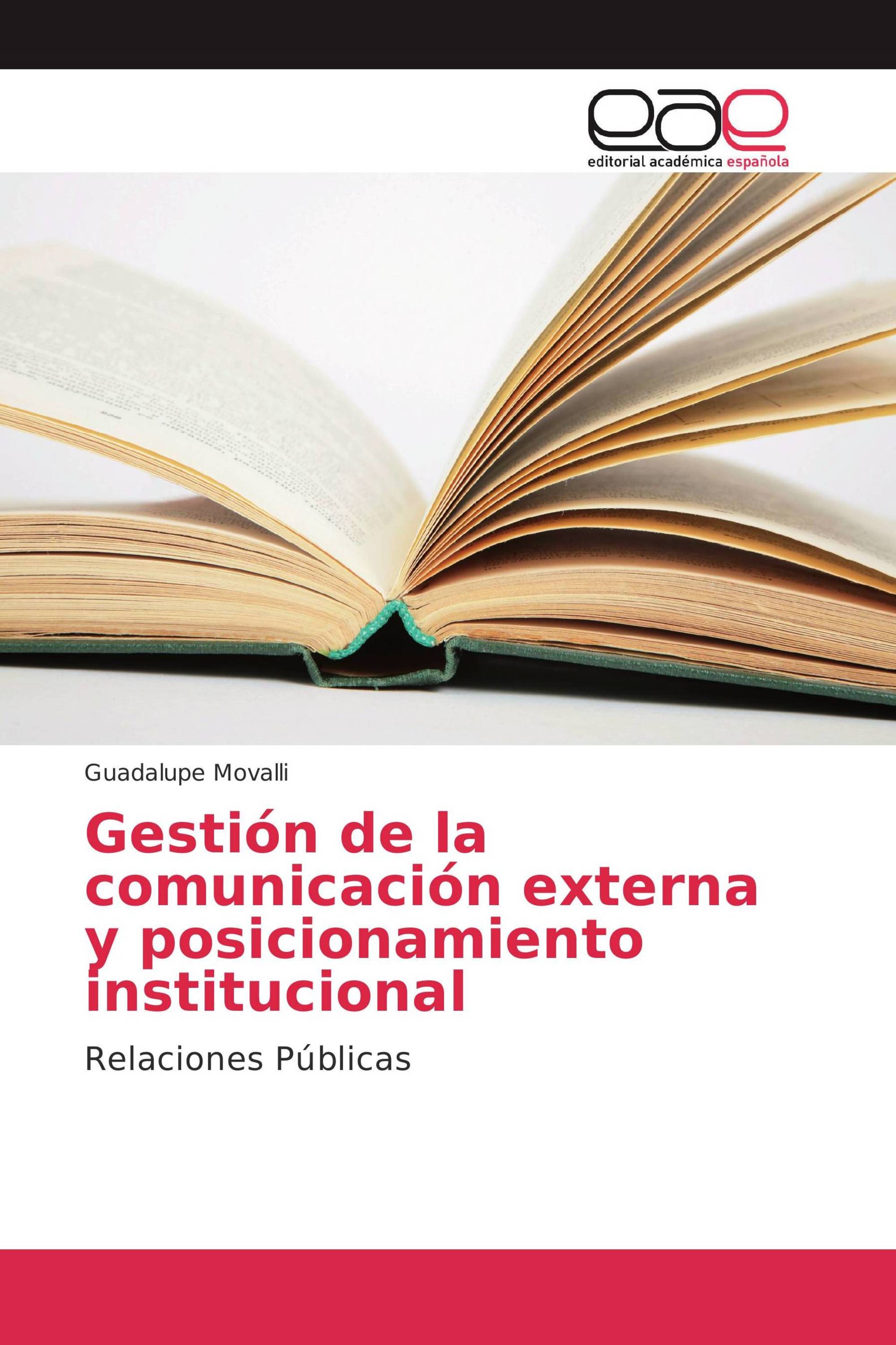 Gestión de la comunicación externa y posicionamiento institucional