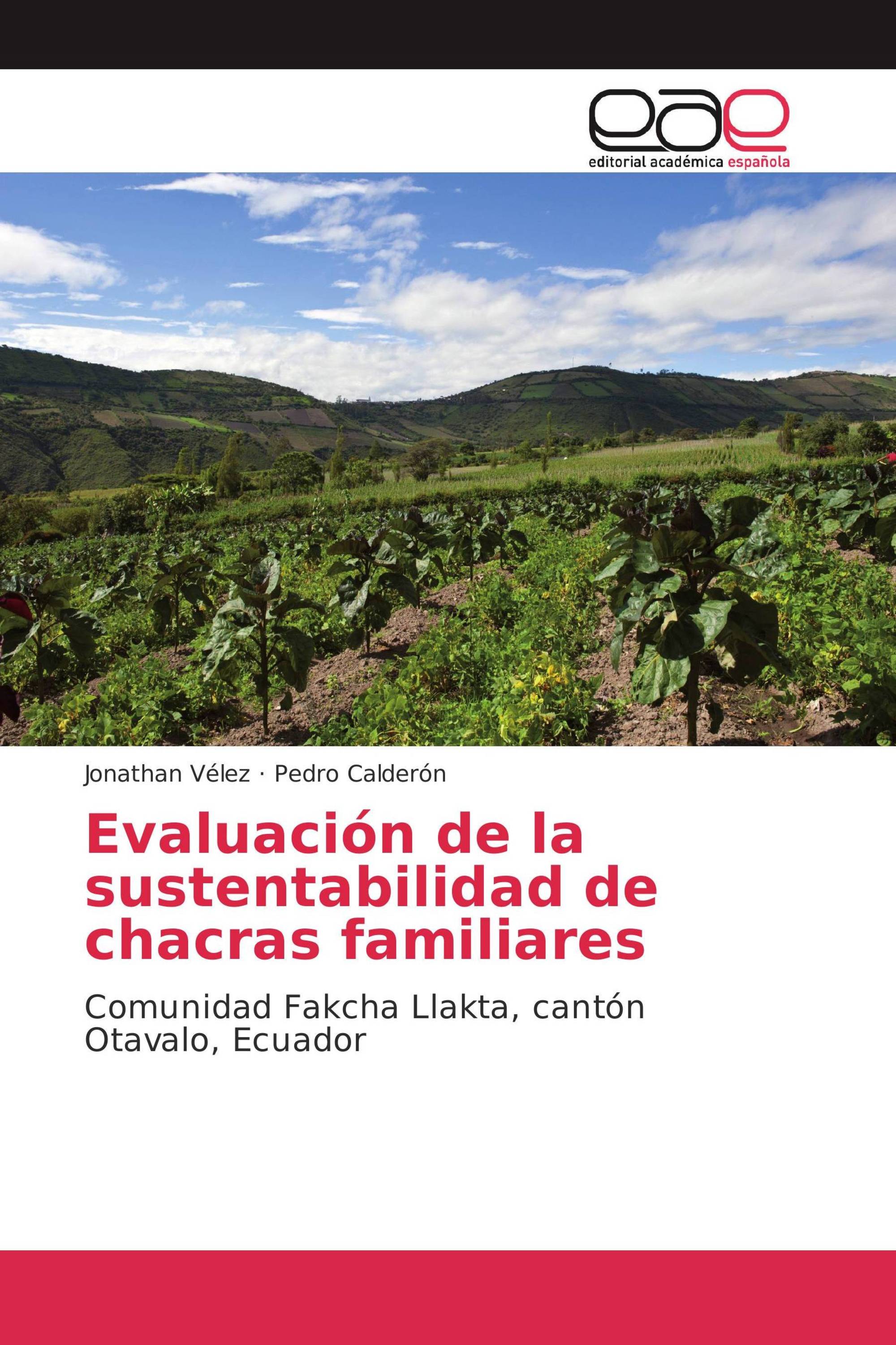 Evaluación de la sustentabilidad de chacras familiares