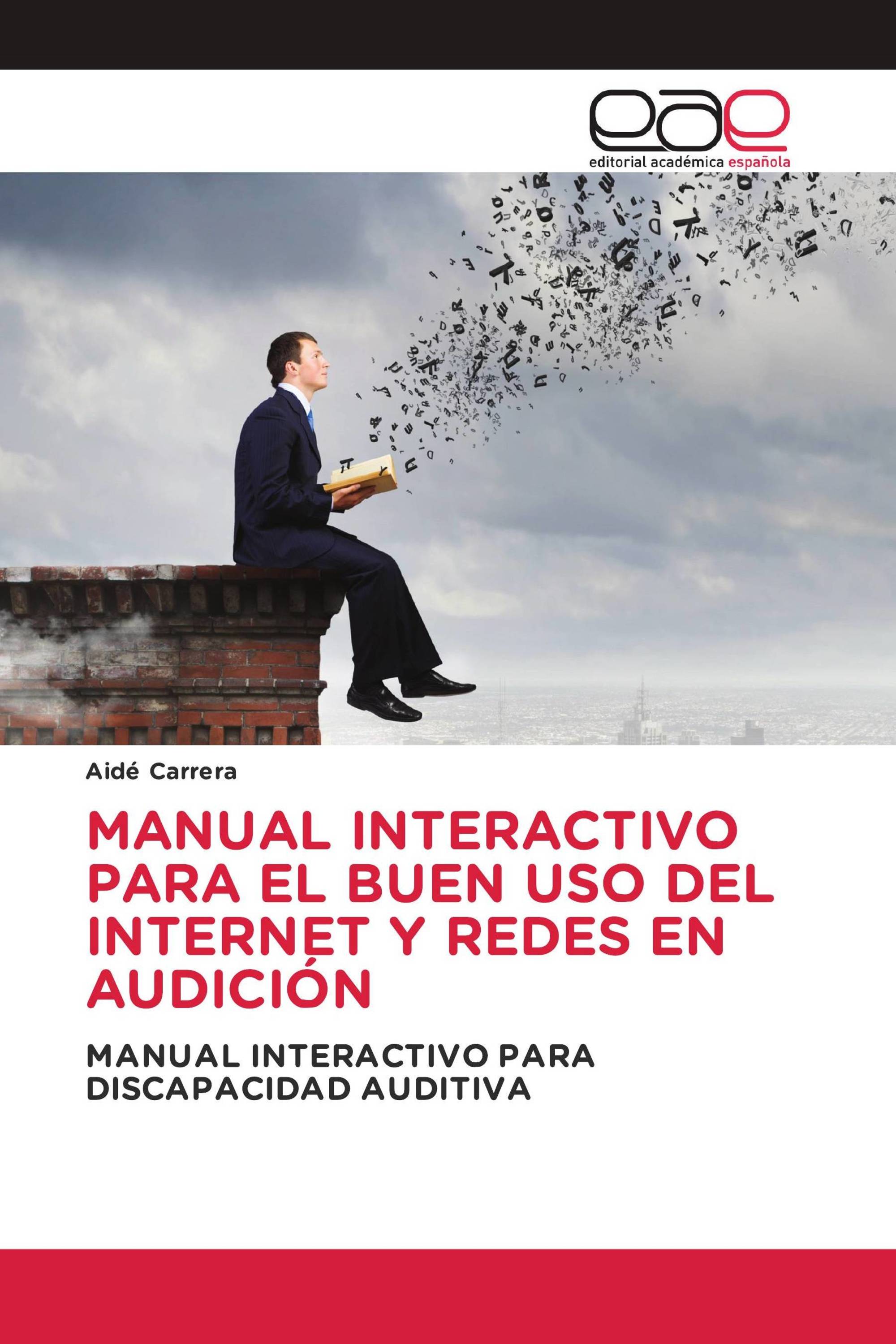 MANUAL INTERACTIVO PARA EL BUEN USO DEL INTERNET Y REDES EN AUDICIÓN