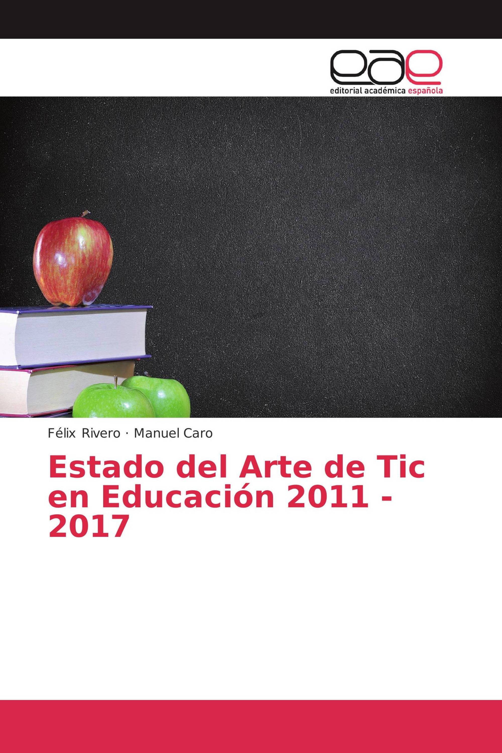 Estado del Arte de Tic en Educación 2011 - 2017