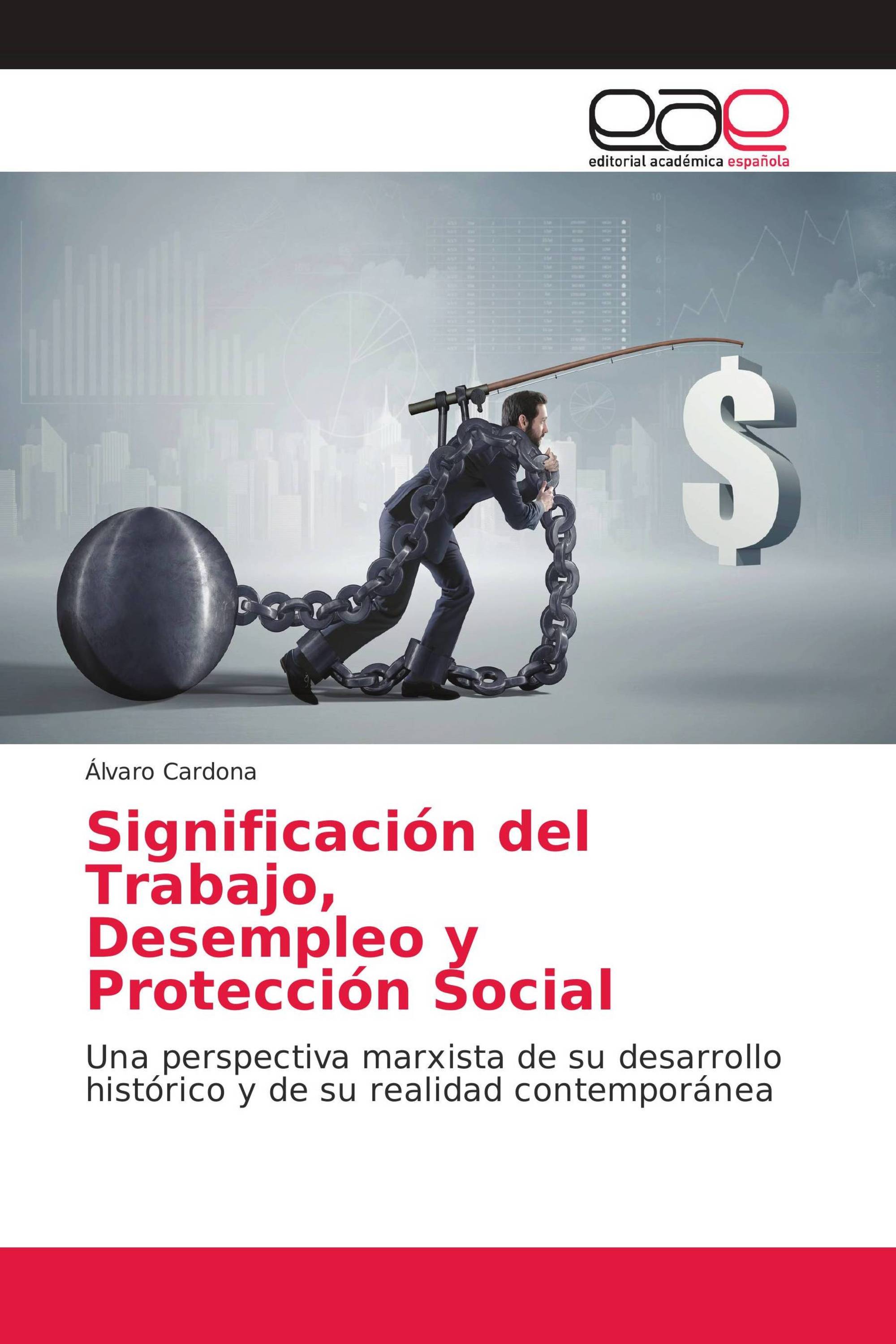 Significación del Trabajo, Desempleo y Protección Social