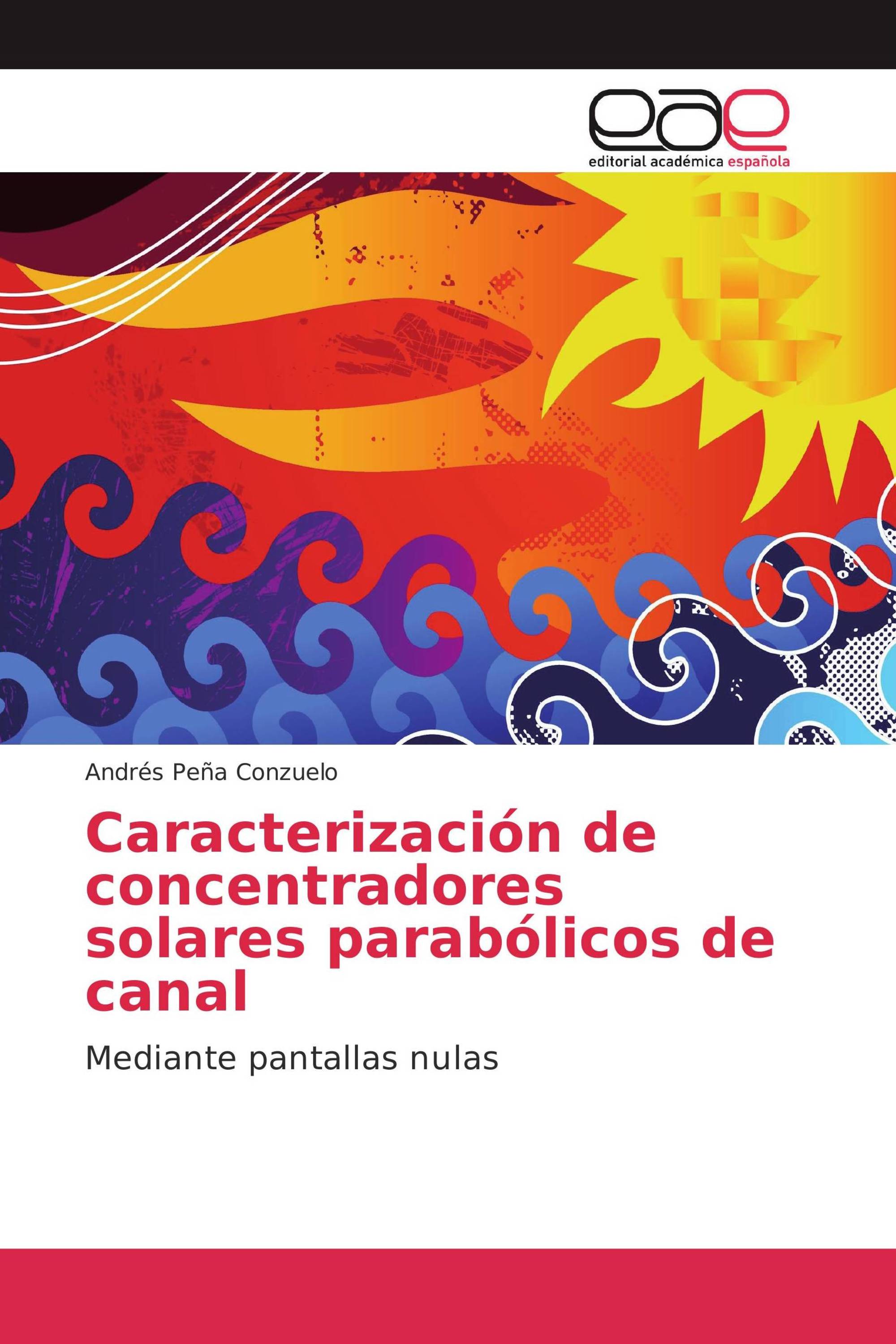 Caracterización de concentradores solares parabólicos de canal