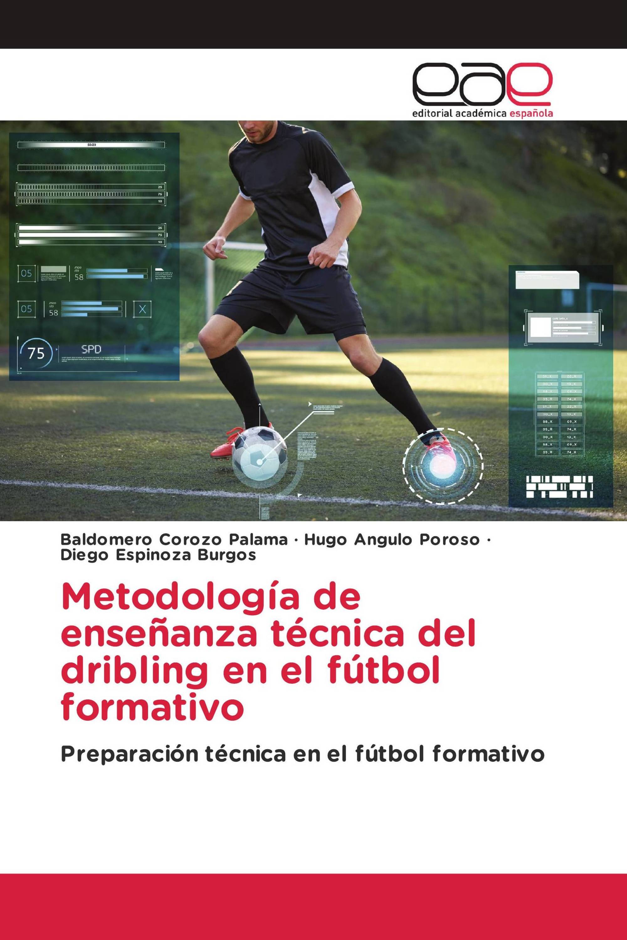 Metodología de enseñanza técnica del dribling en el fútbol formativo