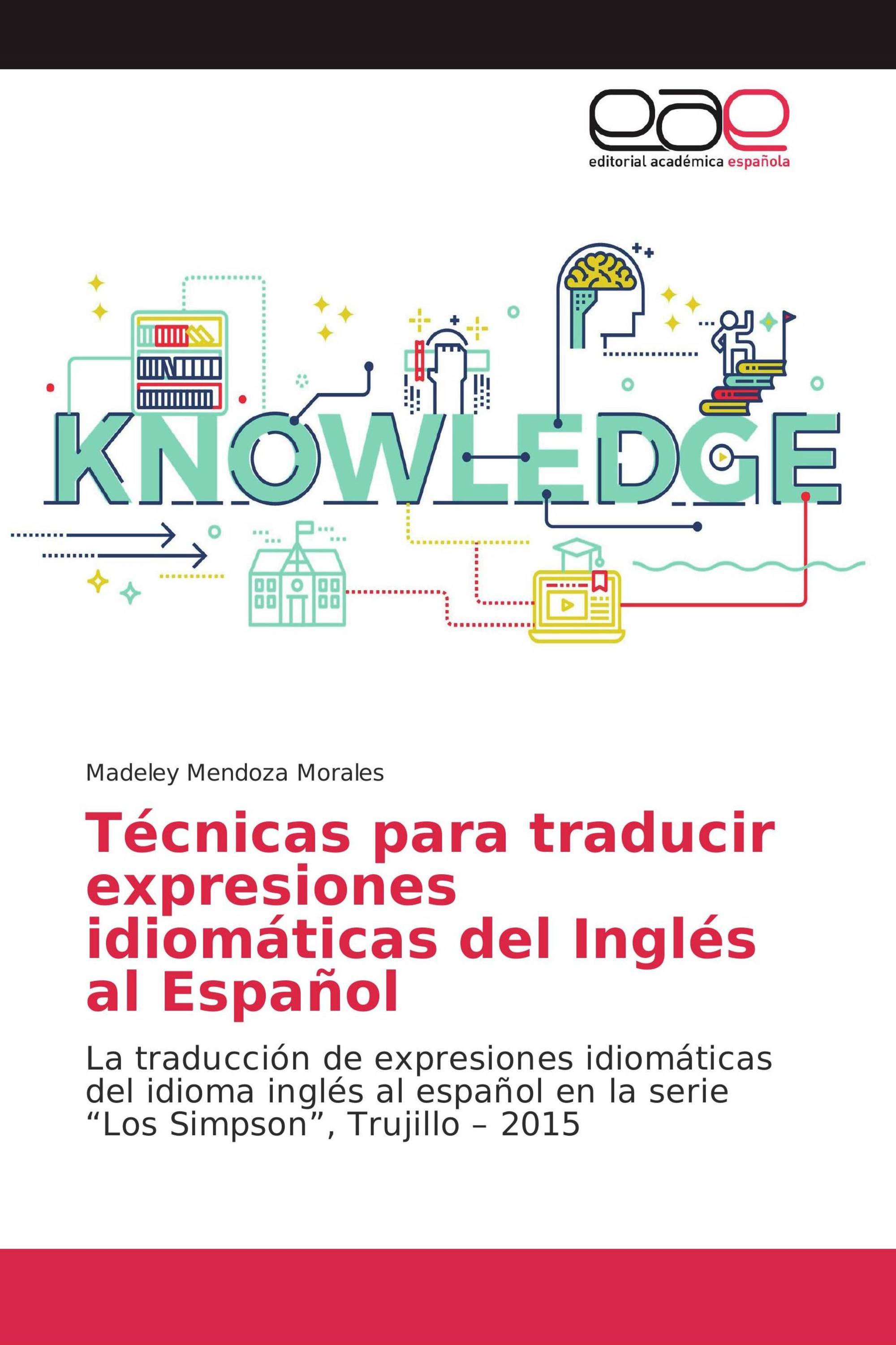 Técnicas para traducir expresiones idiomáticas del Inglés al Español