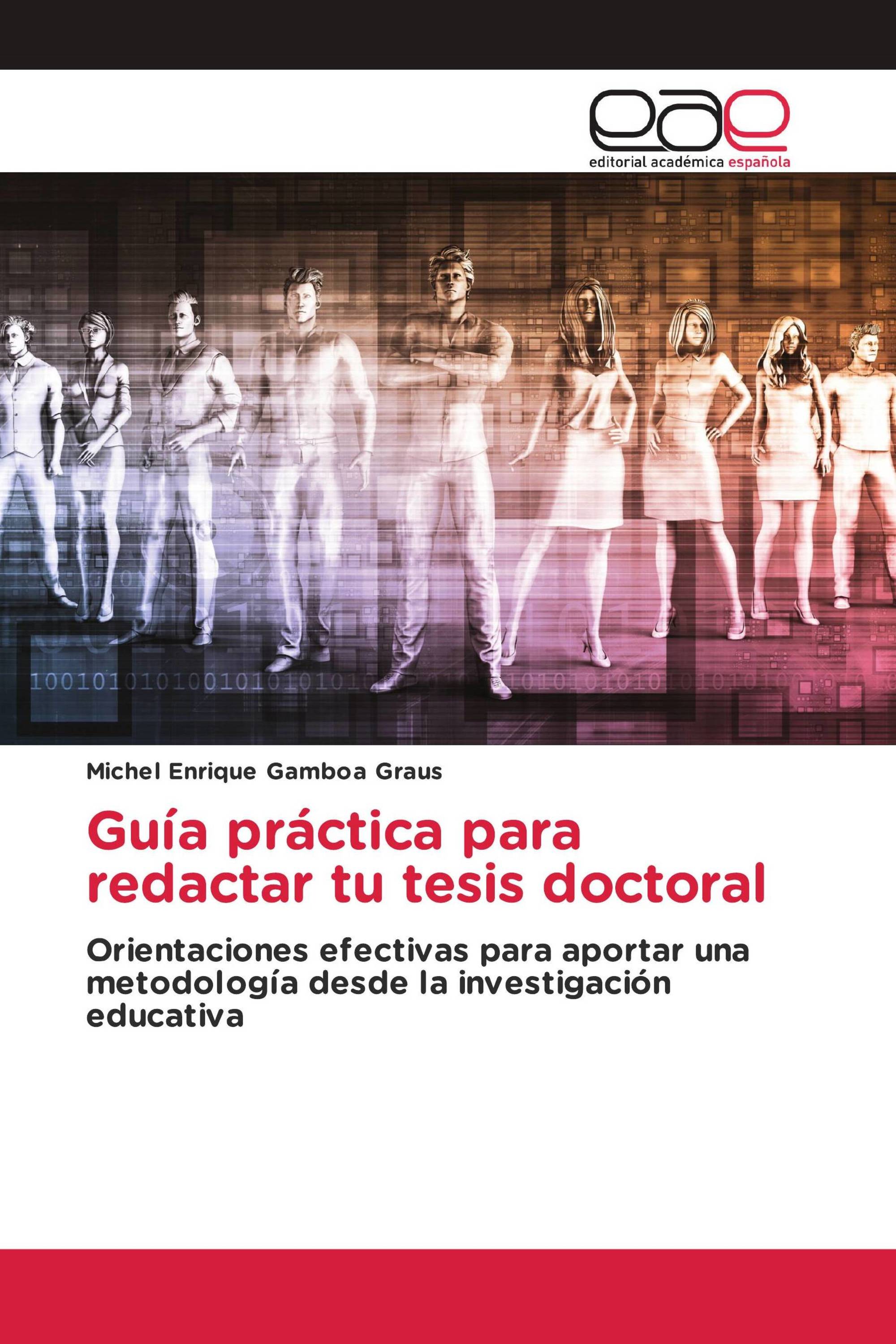 Guía práctica para redactar tu tesis doctoral