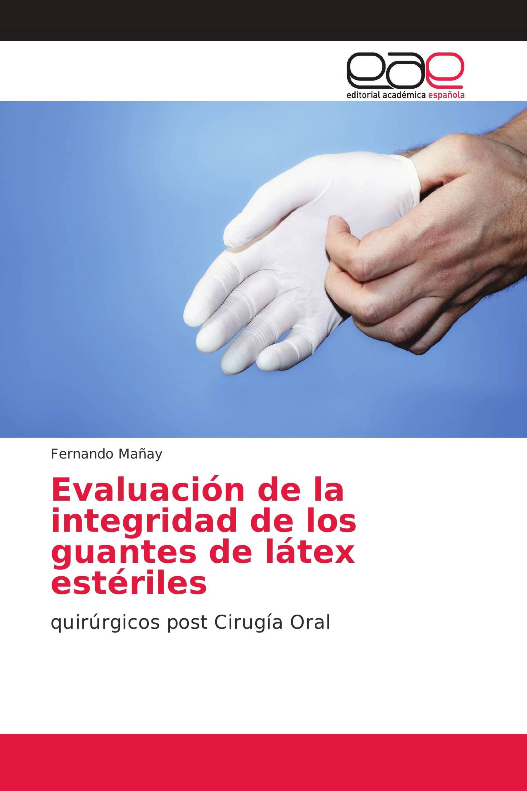 Evaluación de la integridad de los guantes de látex estériles