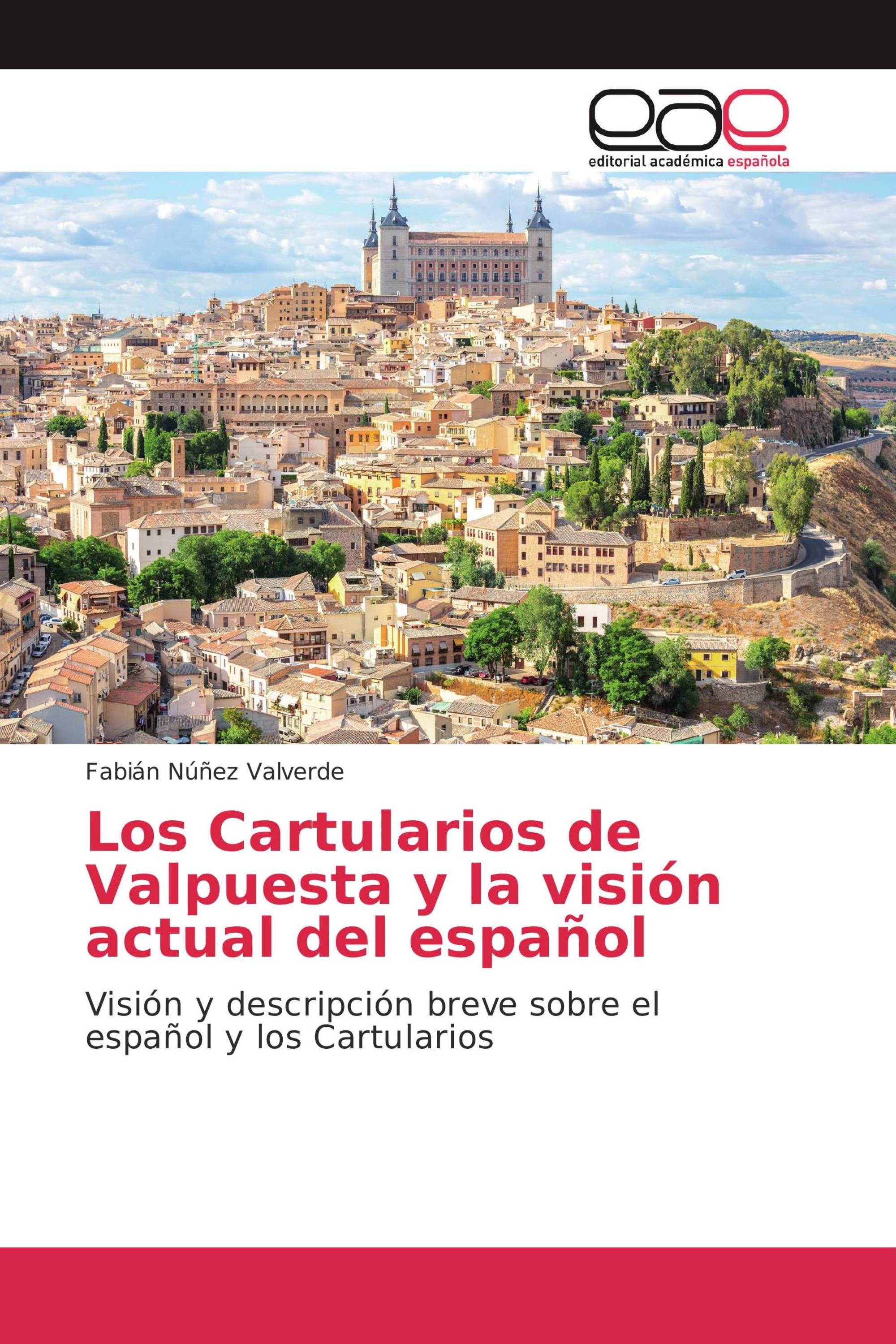 Los Cartularios de Valpuesta y la visión actual del español