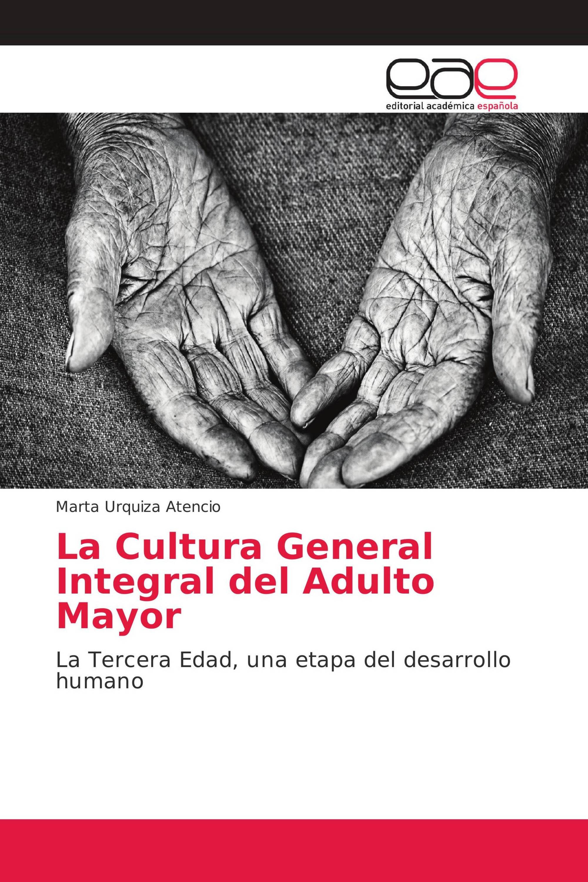 La Cultura General Integral del Adulto Mayor