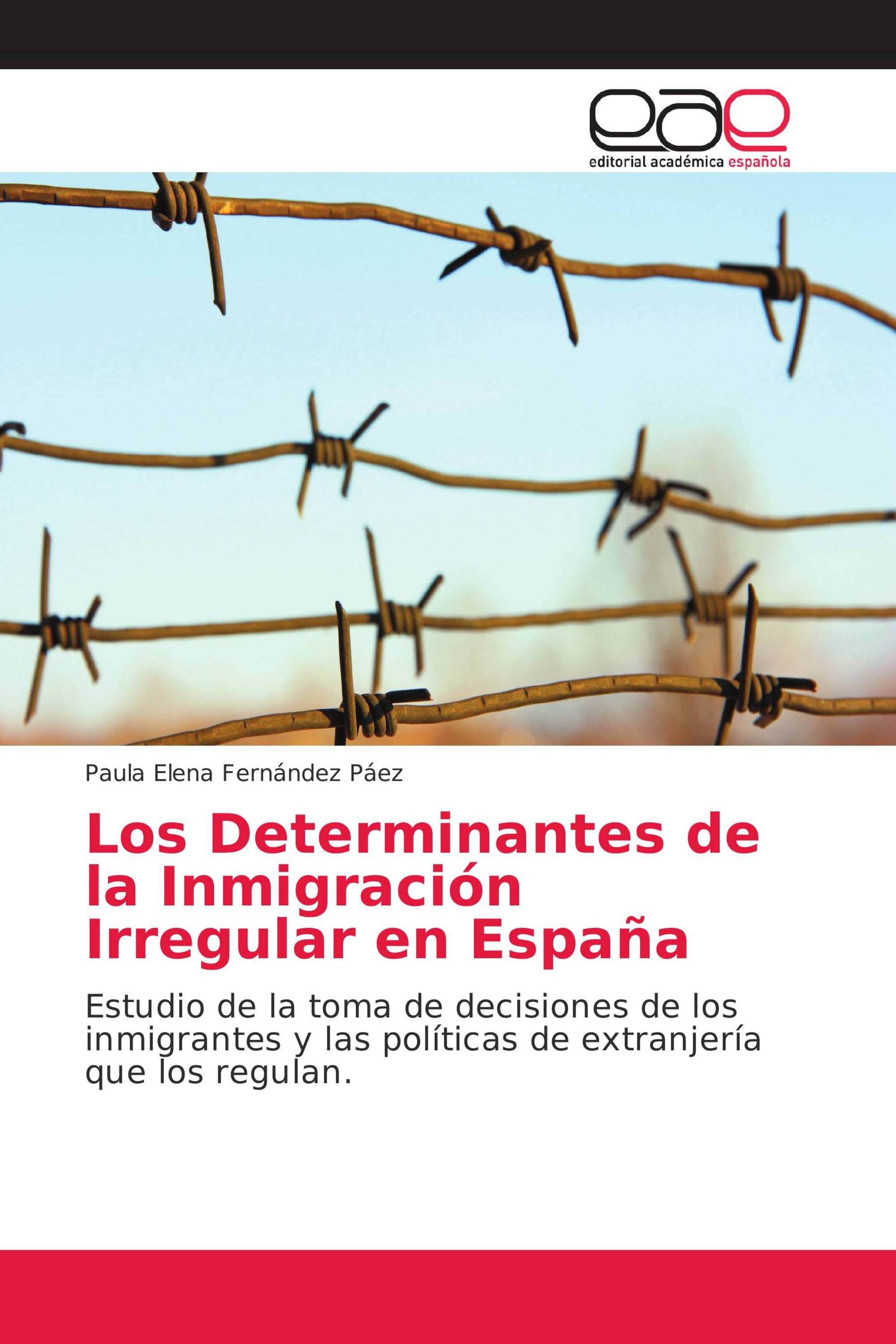 Los Determinantes de la Inmigración Irregular en España