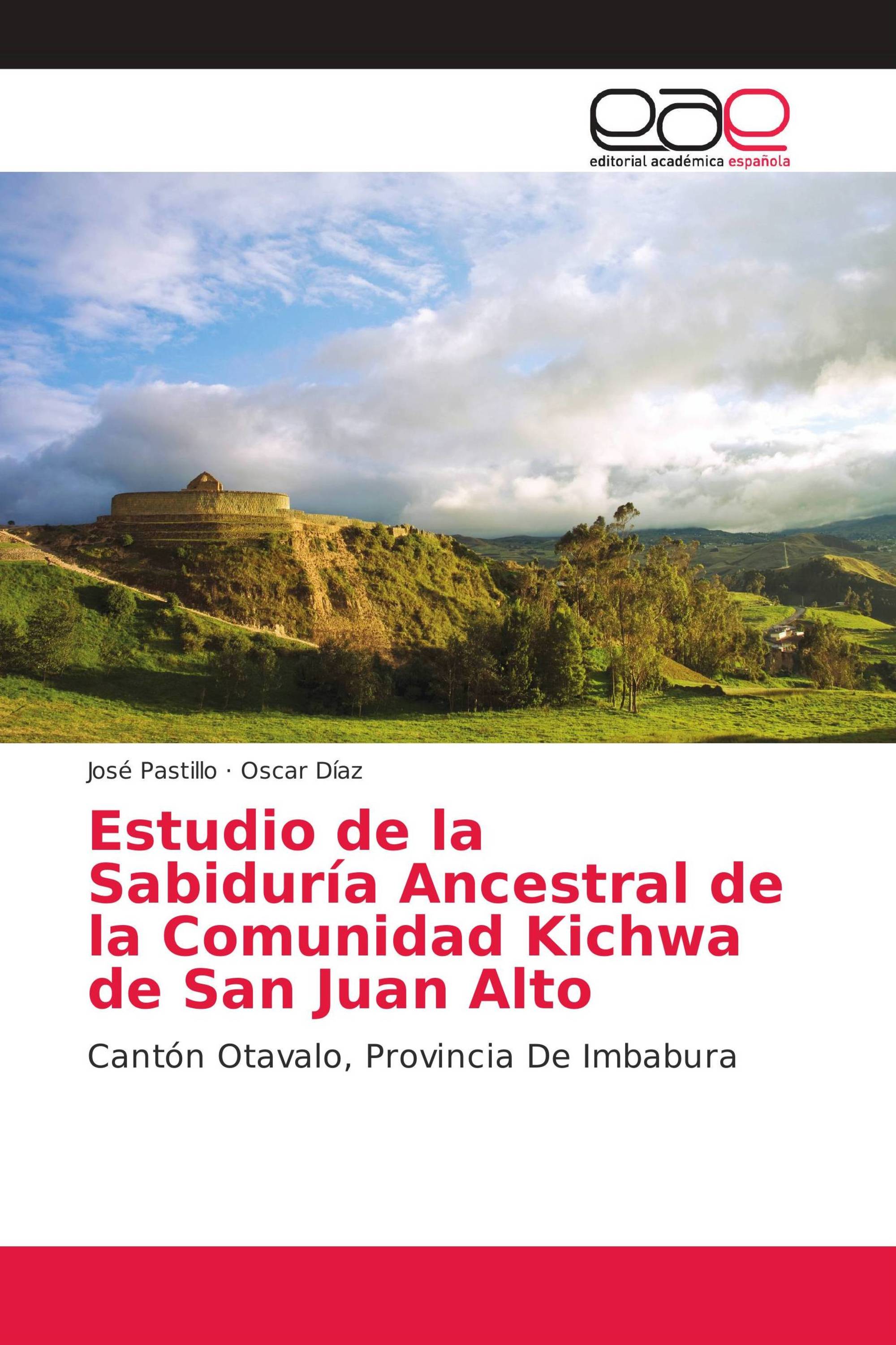 Estudio de la Sabiduría Ancestral de la Comunidad Kichwa de San Juan Alto