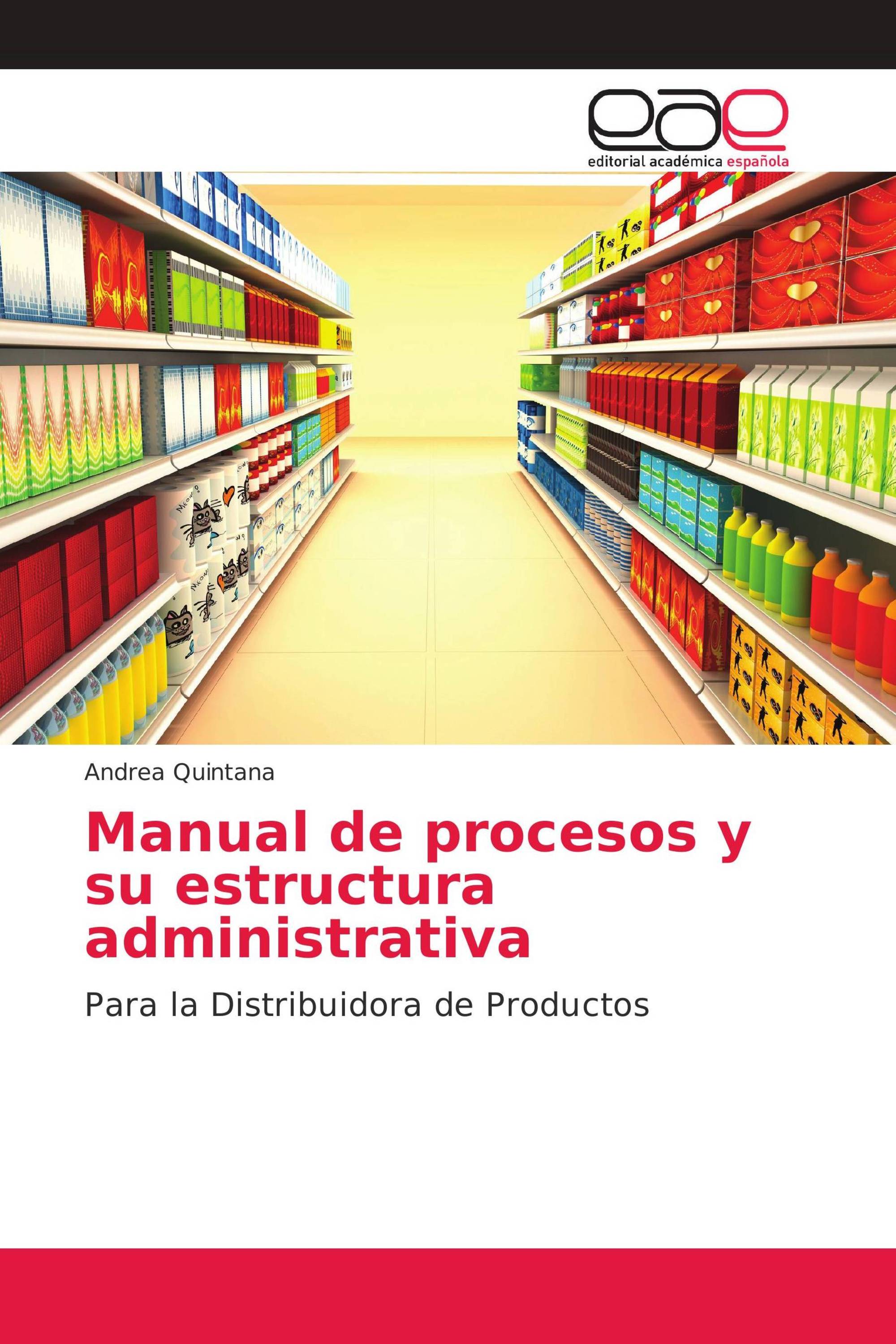 Manual de procesos y su estructura administrativa