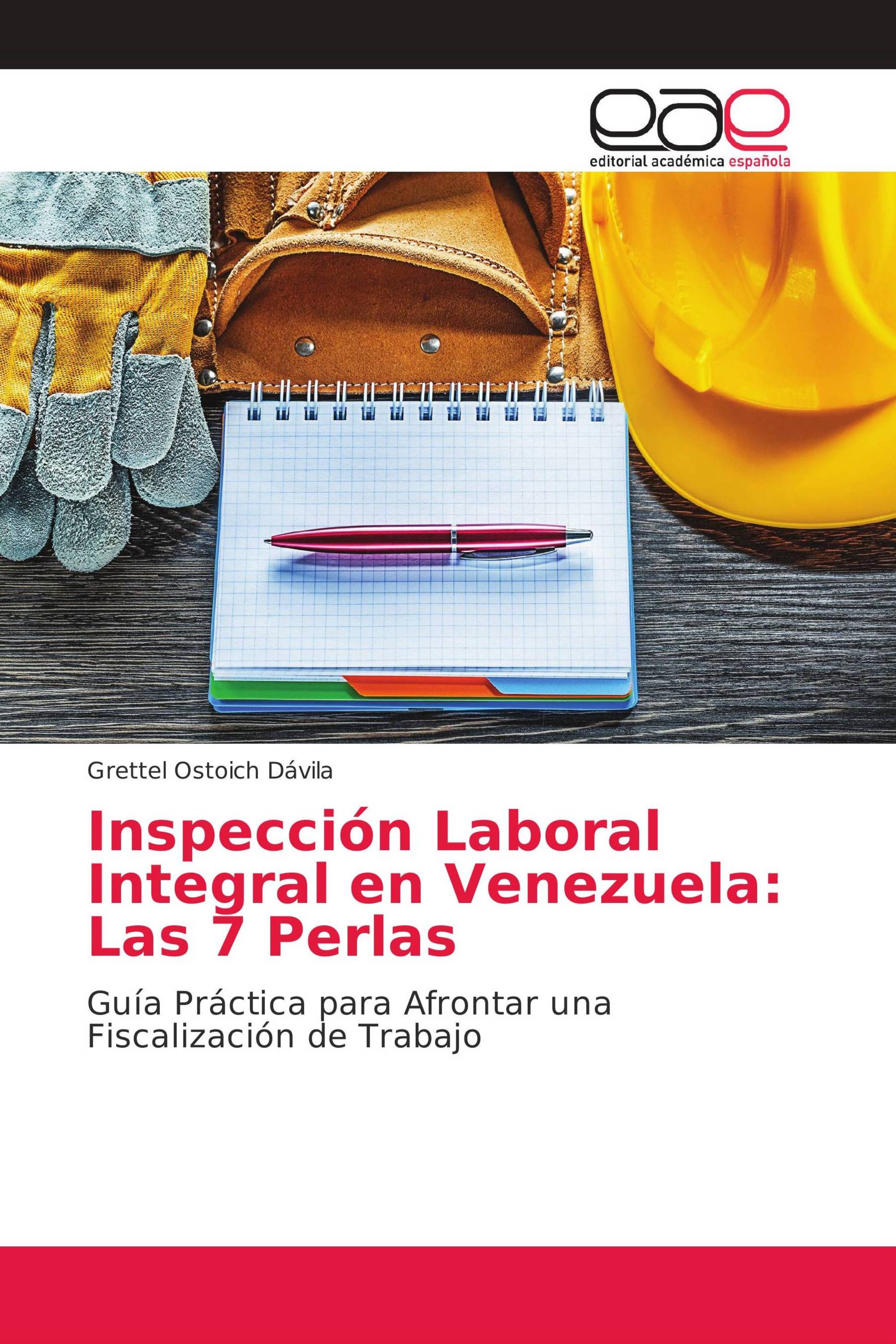 Inspección Laboral Integral en Venezuela: Las 7 Perlas