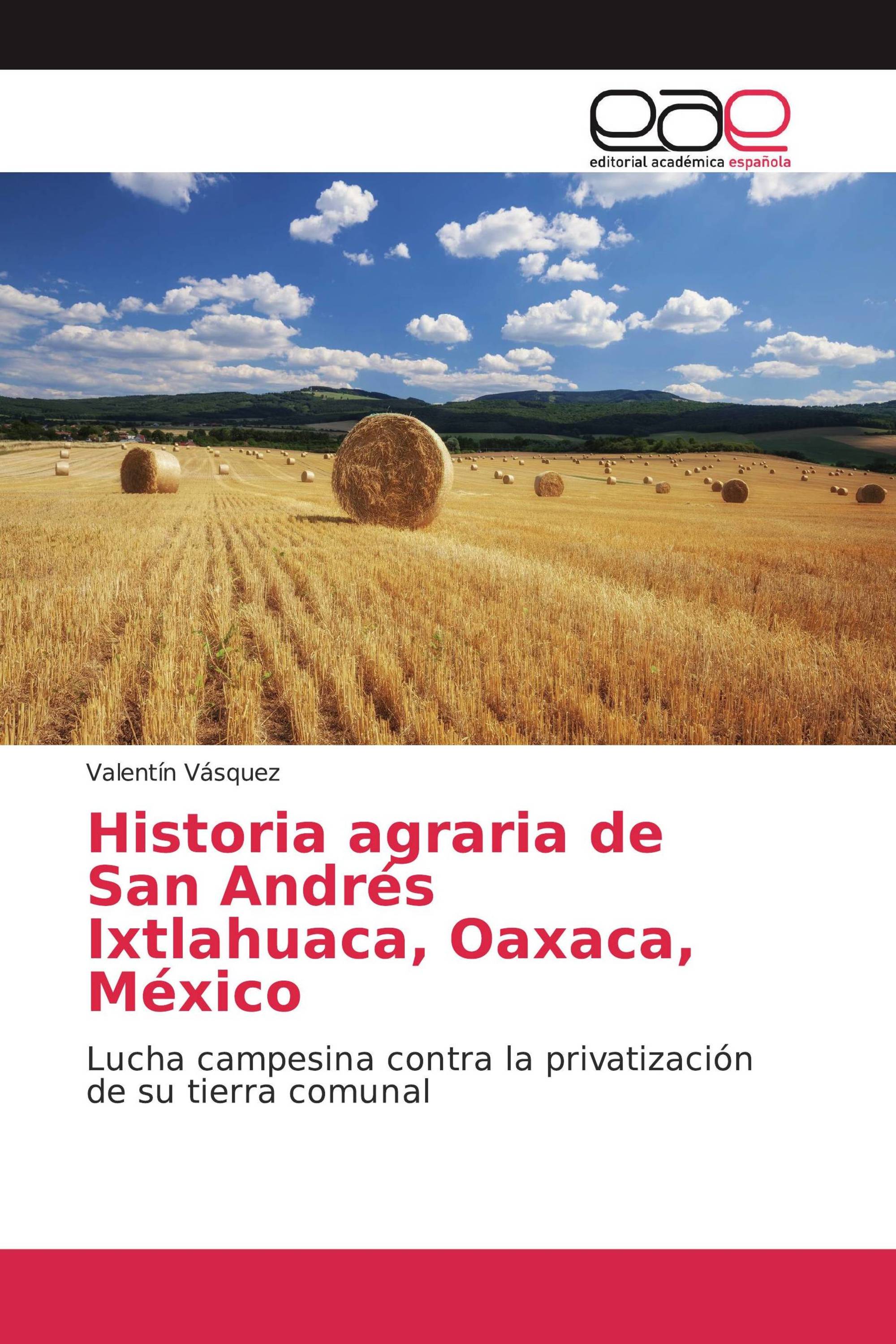 Historia agraria de San Andrés Ixtlahuaca, Oaxaca, México