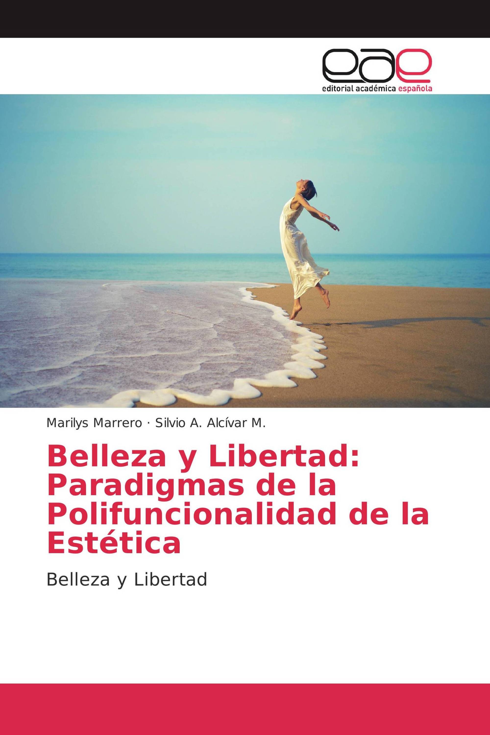 Belleza y Libertad: Paradigmas de la Polifuncionalidad de la Estética