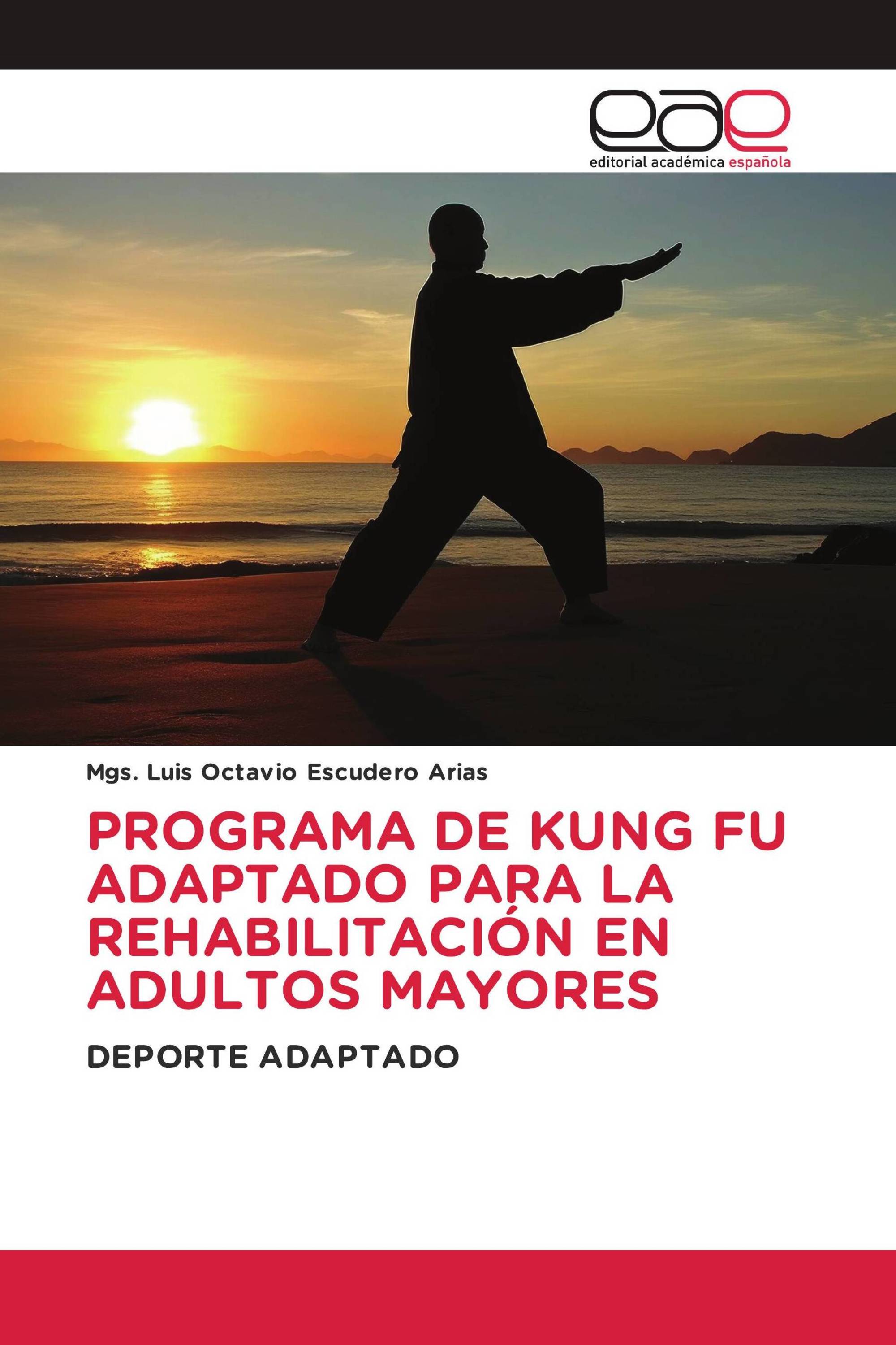 PROGRAMA DE KUNG FU ADAPTADO PARA LA REHABILITACIÓN EN ADULTOS MAYORES