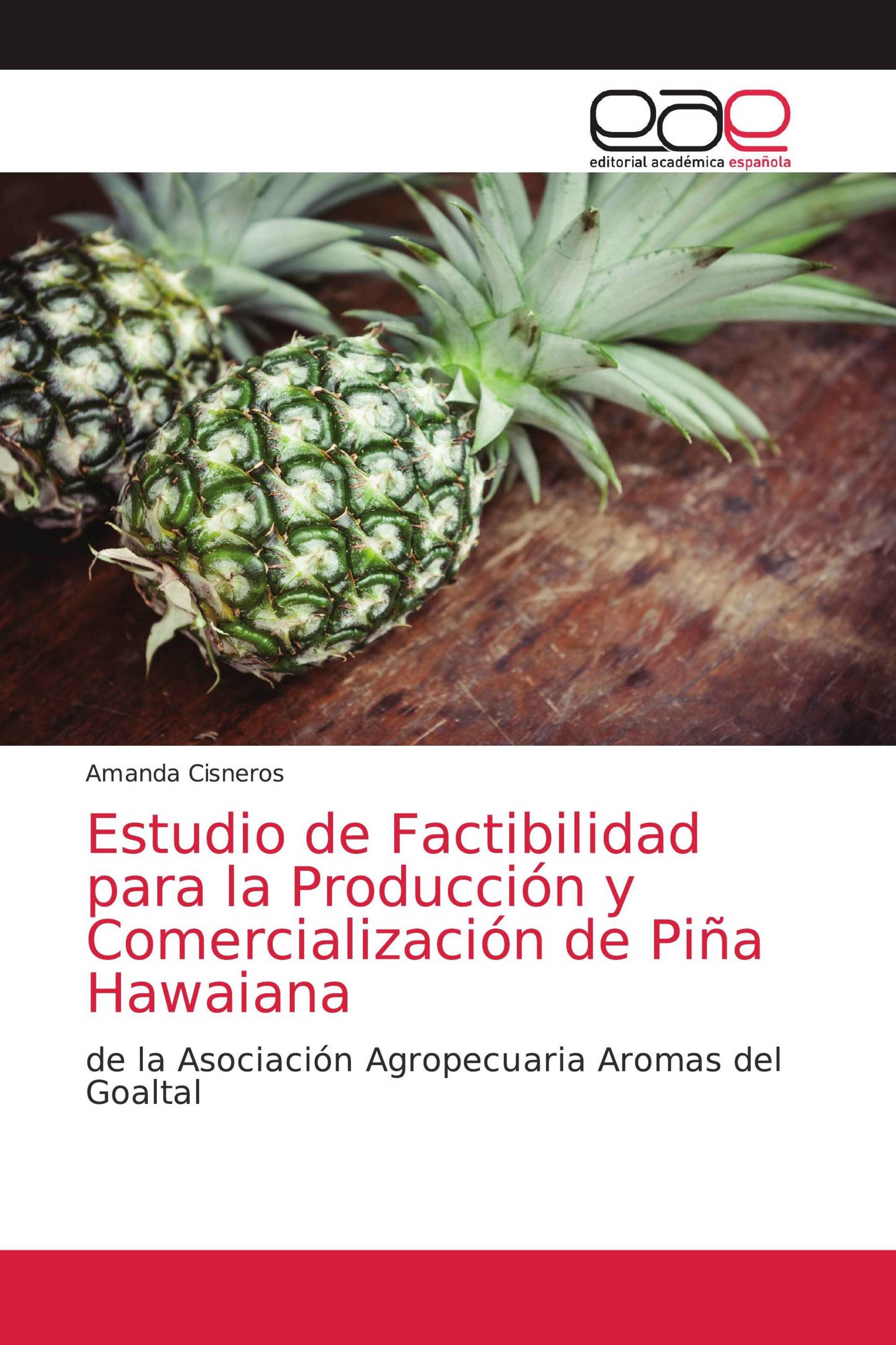 Estudio de Factibilidad para la Producción y Comercialización de Piña Hawaiana