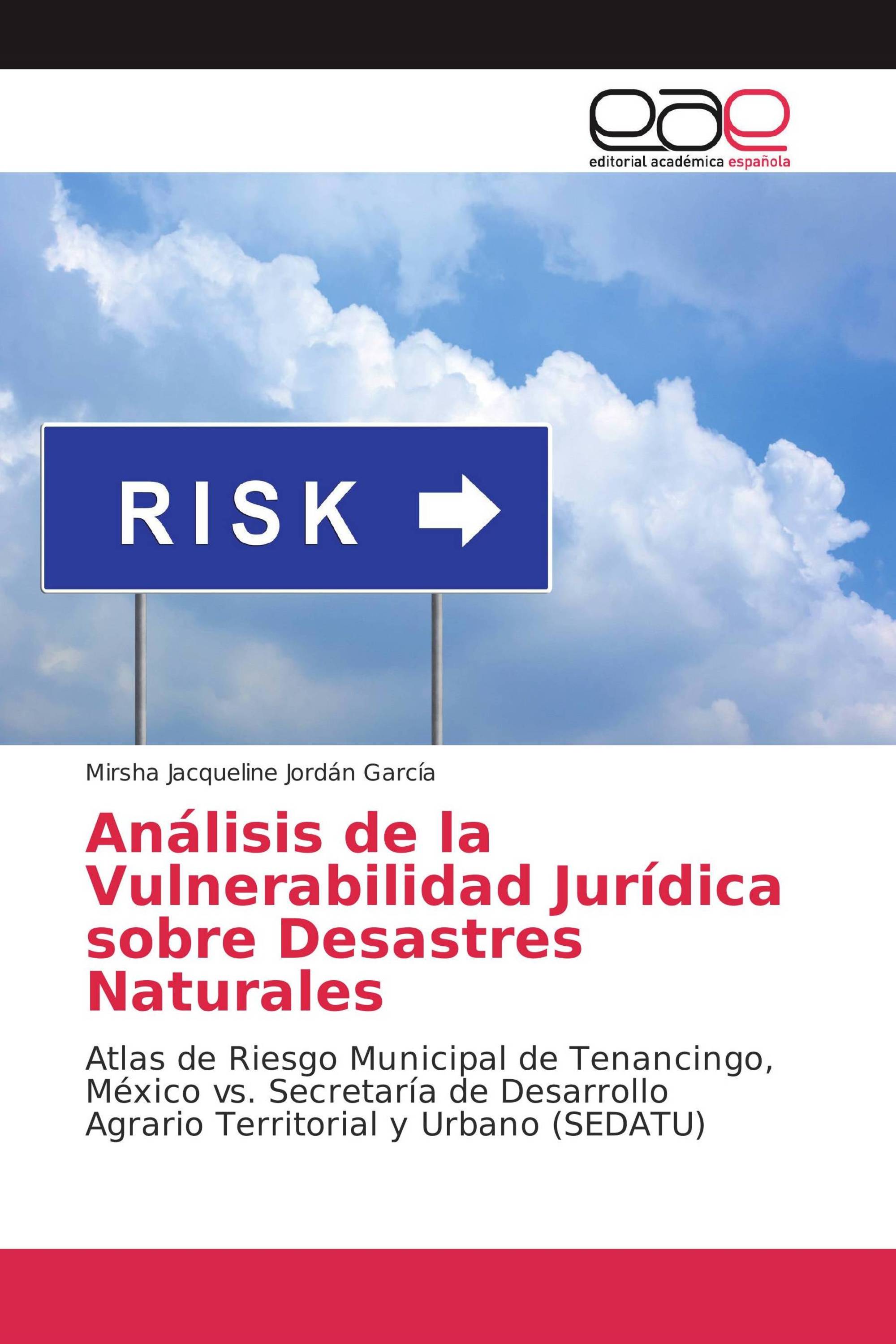 Análisis de la Vulnerabilidad Jurídica sobre Desastres Naturales