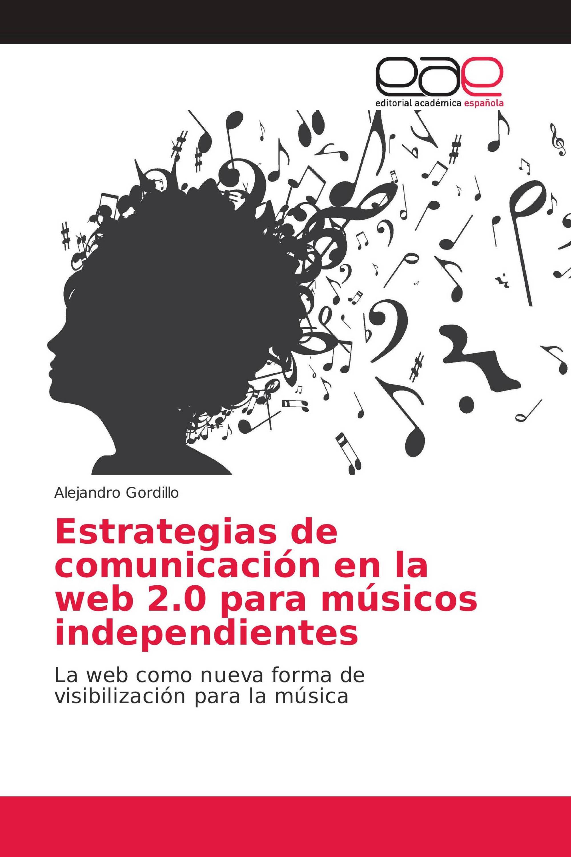 Estrategias de comunicación en la web 2.0 para músicos independientes