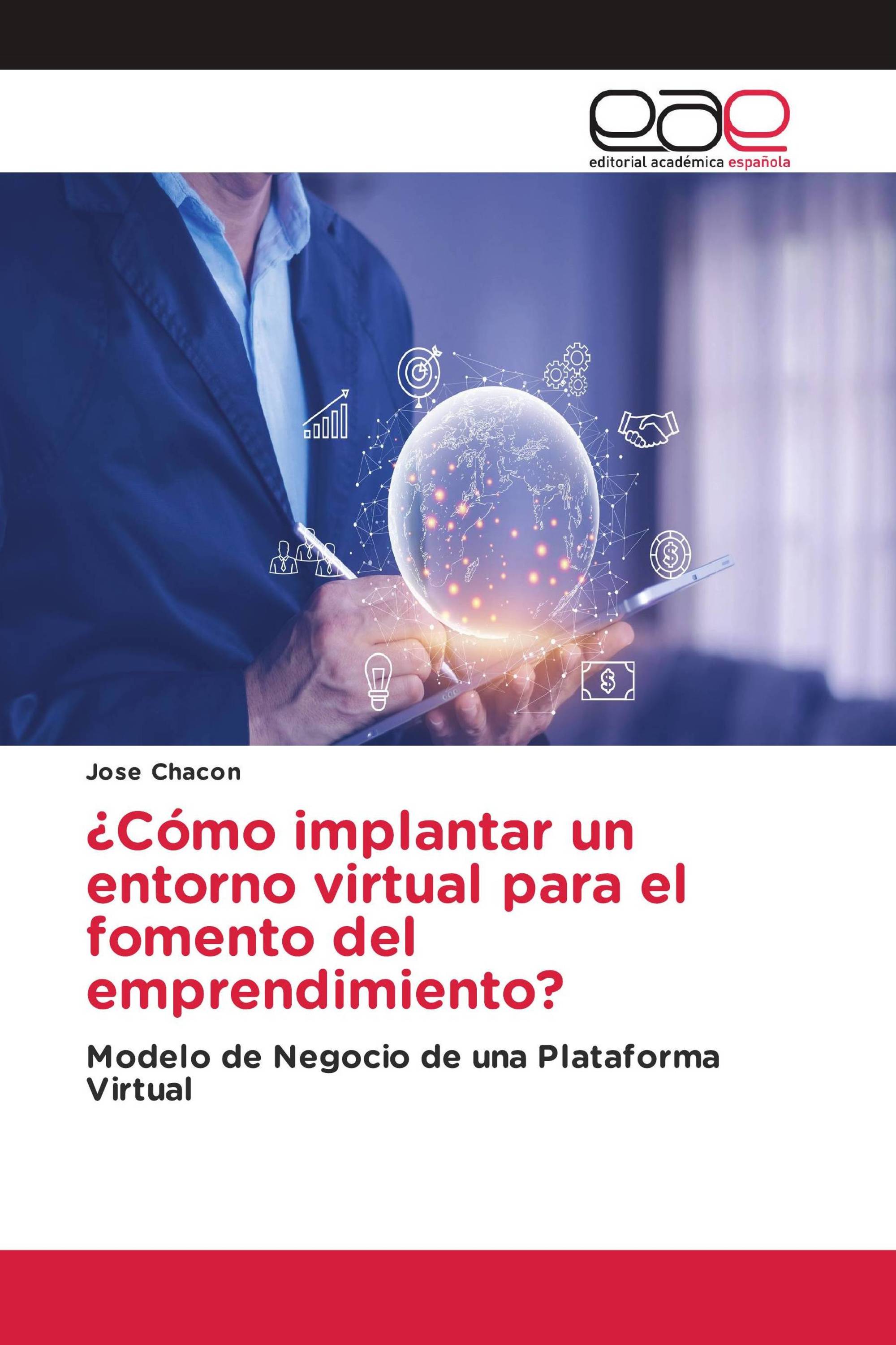 ¿Cómo implantar un entorno virtual para el fomento del emprendimiento?