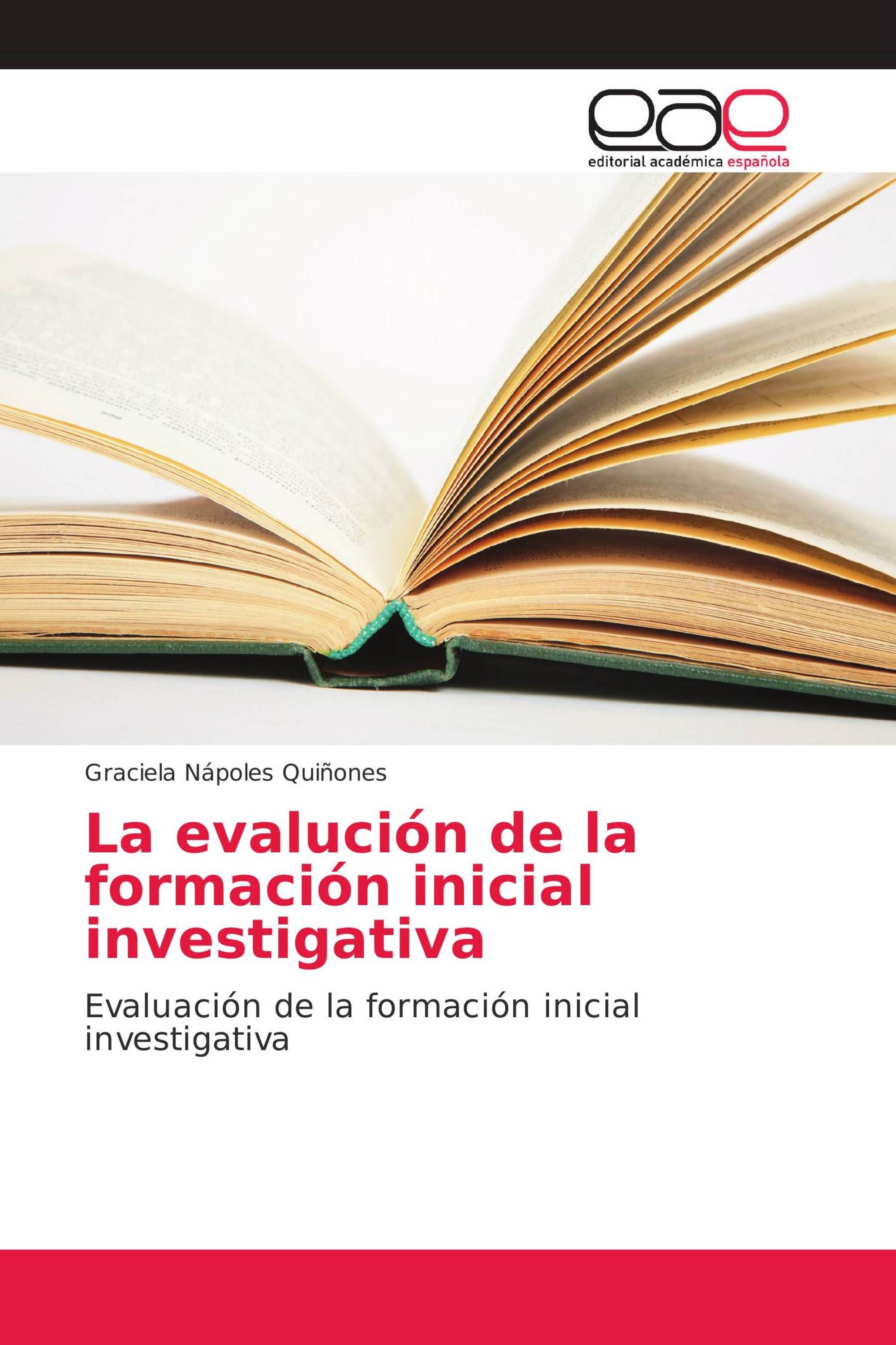 La evalución de la formación inicial investigativa