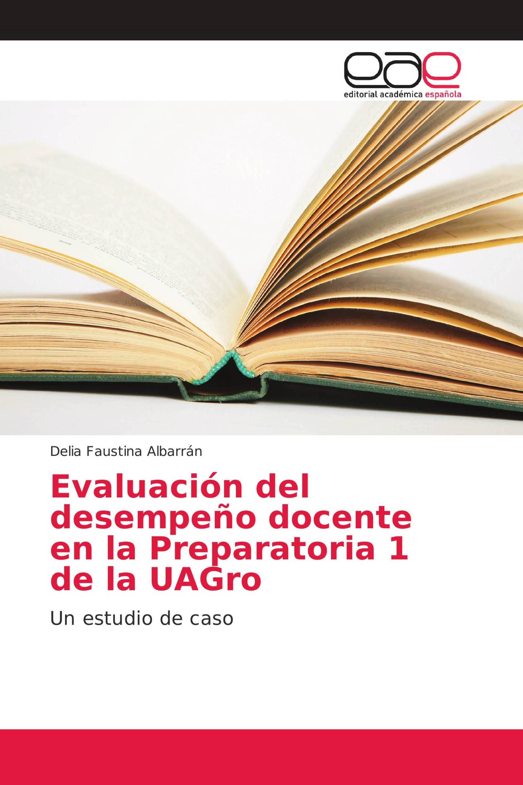 Evaluación del desempeño docente en la Preparatoria 1 de la UAGro