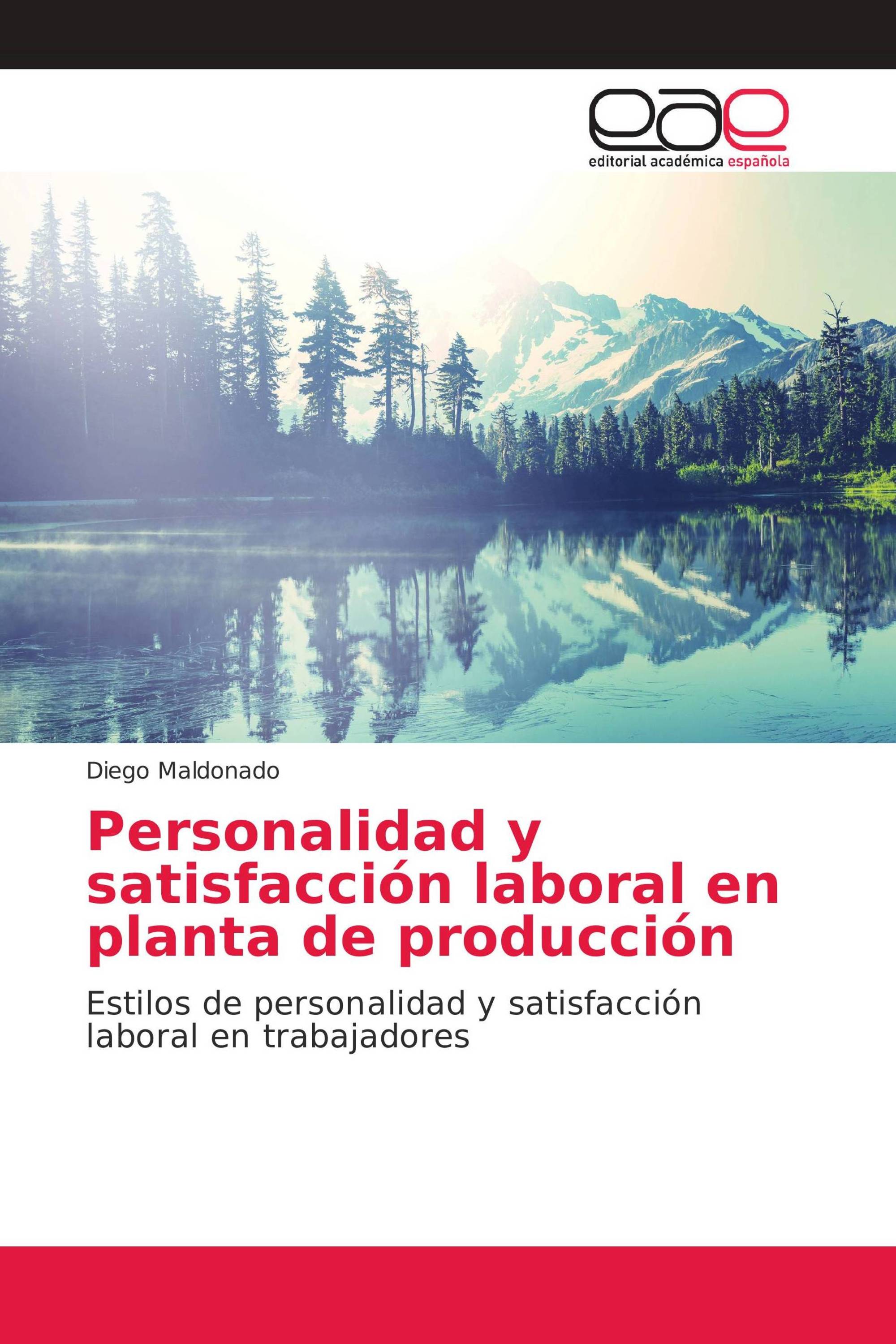 Personalidad y satisfacción laboral en planta de producción