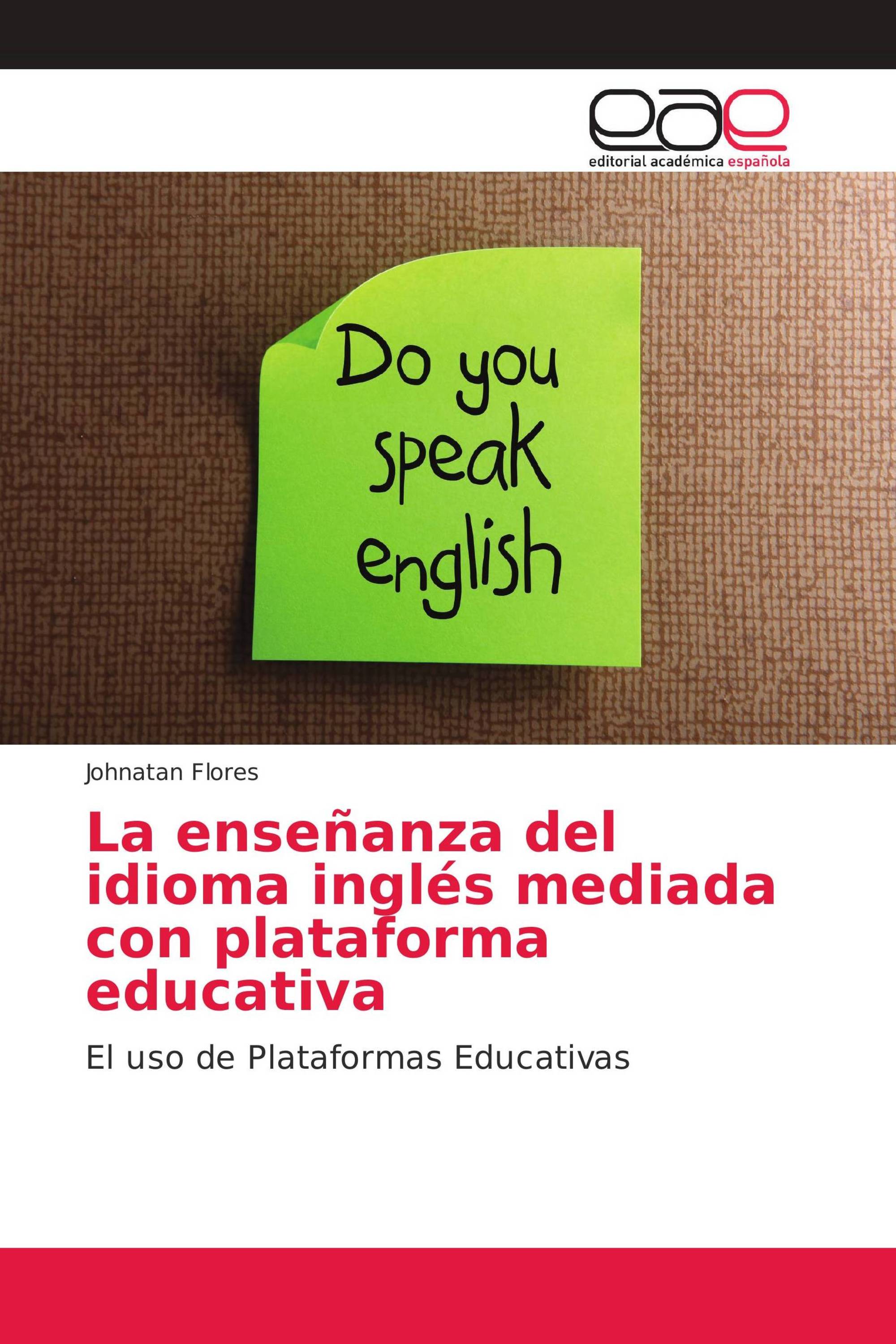 La enseñanza del idioma inglés mediada con plataforma educativa