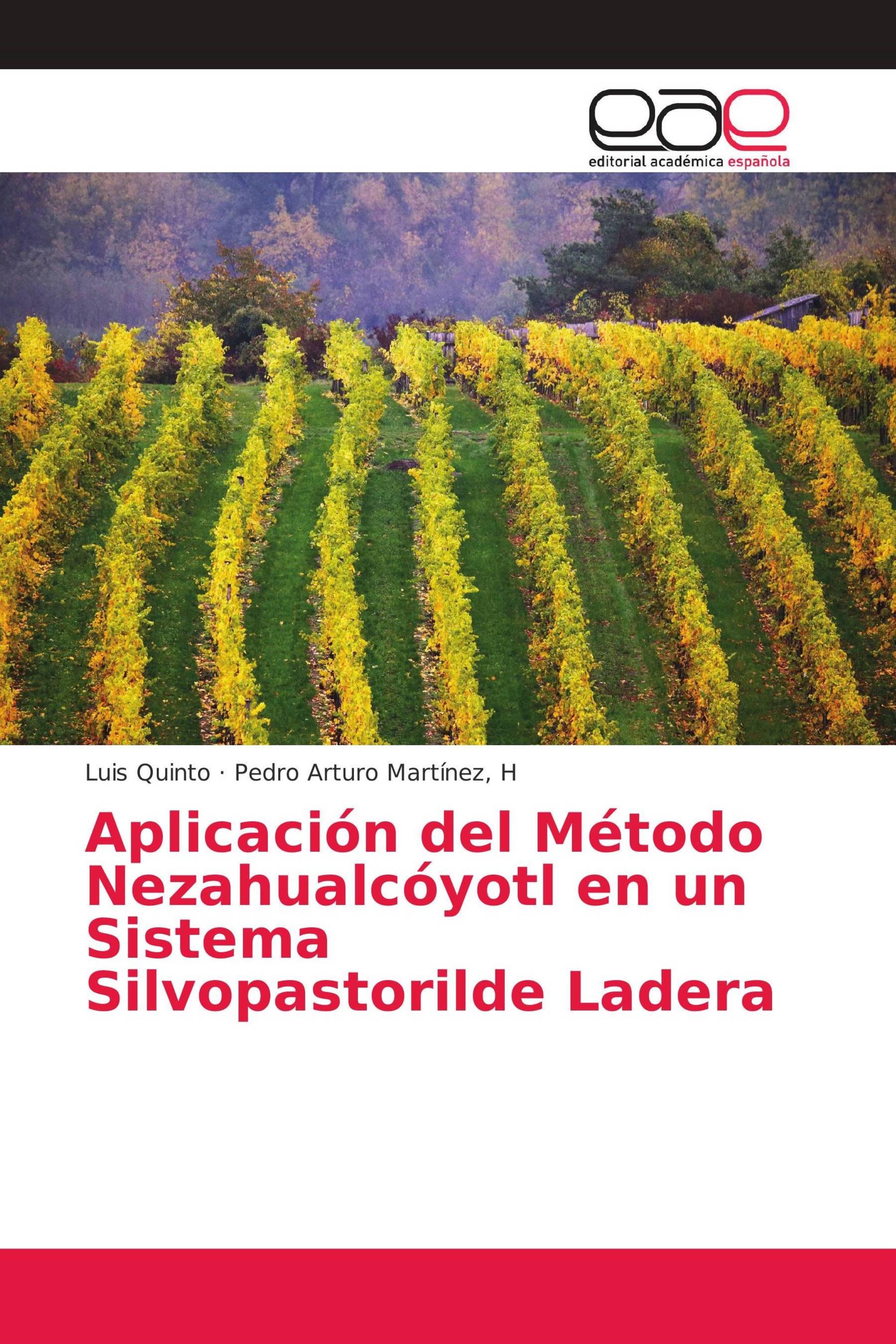 Aplicación del Método Nezahualcóyotl en un Sistema Silvopastorilde Ladera